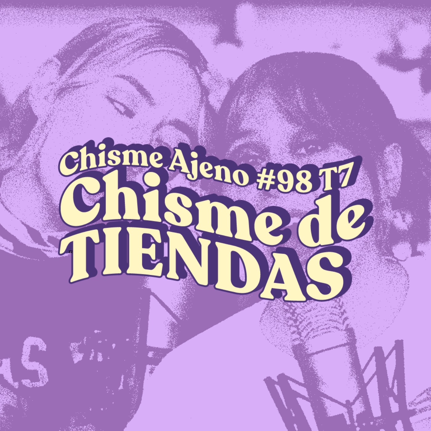 Chisme ajeno #98: Chisme de tiendas