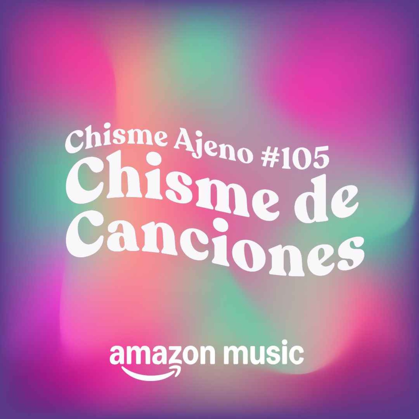 Chisme ajeno #BONUS: Chismes de canciones