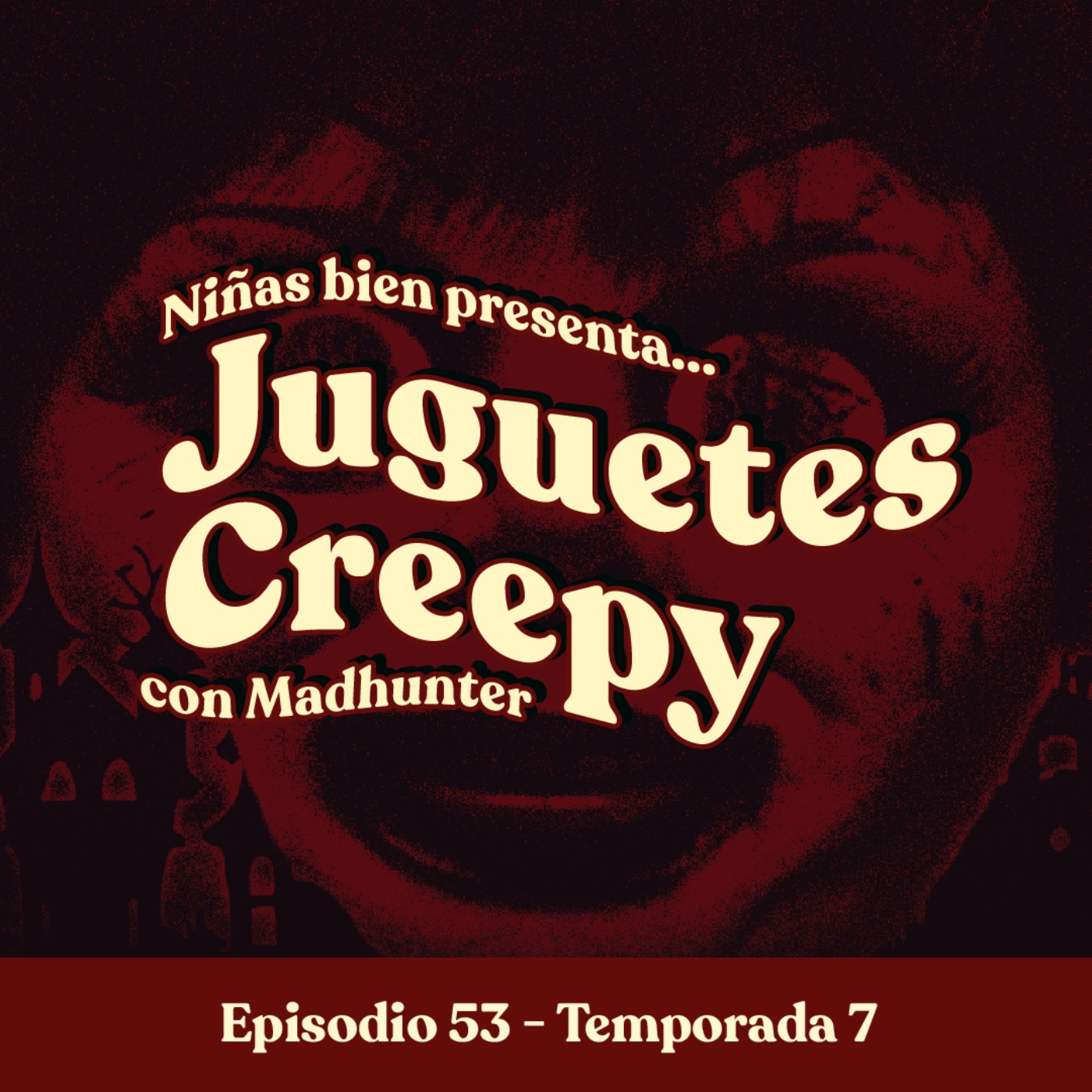Juguetes tenebrosos con Madhunter (Especial de Halloween de Niñas Bien) -T7E53