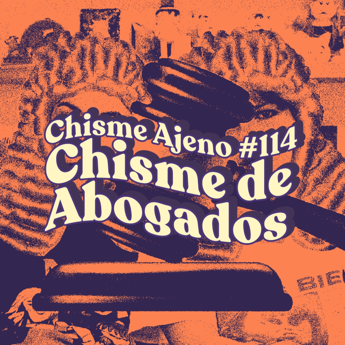 Chisme ajeno #114: Chismes de abogados