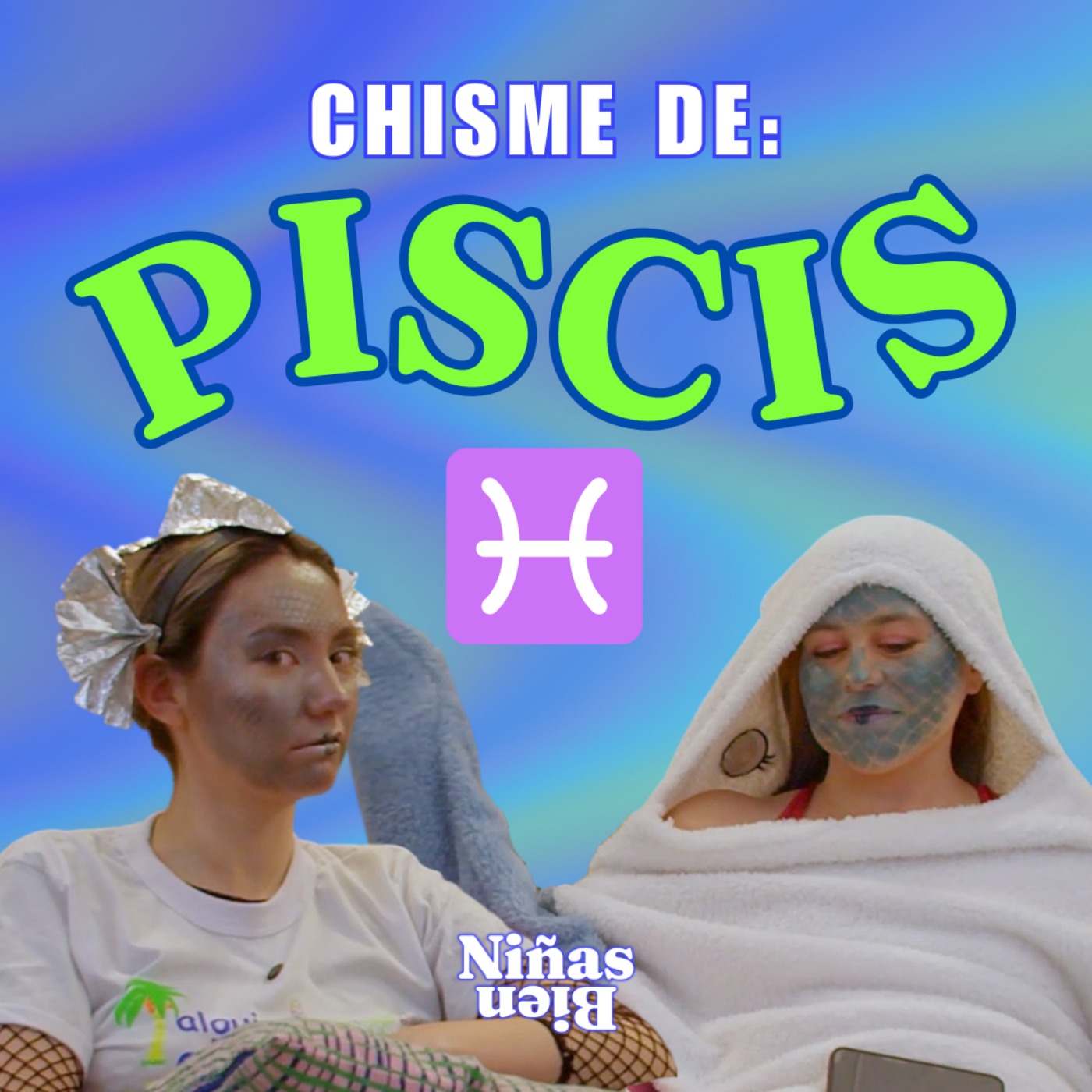 Chisme Ajeno #128: Chismes de Piscis