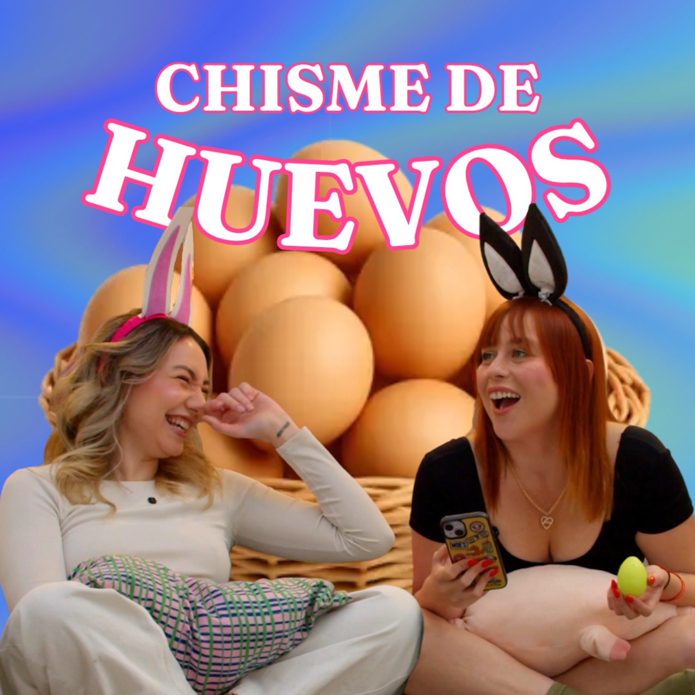 Chisme Ajeno #132: Chisme de Huevos