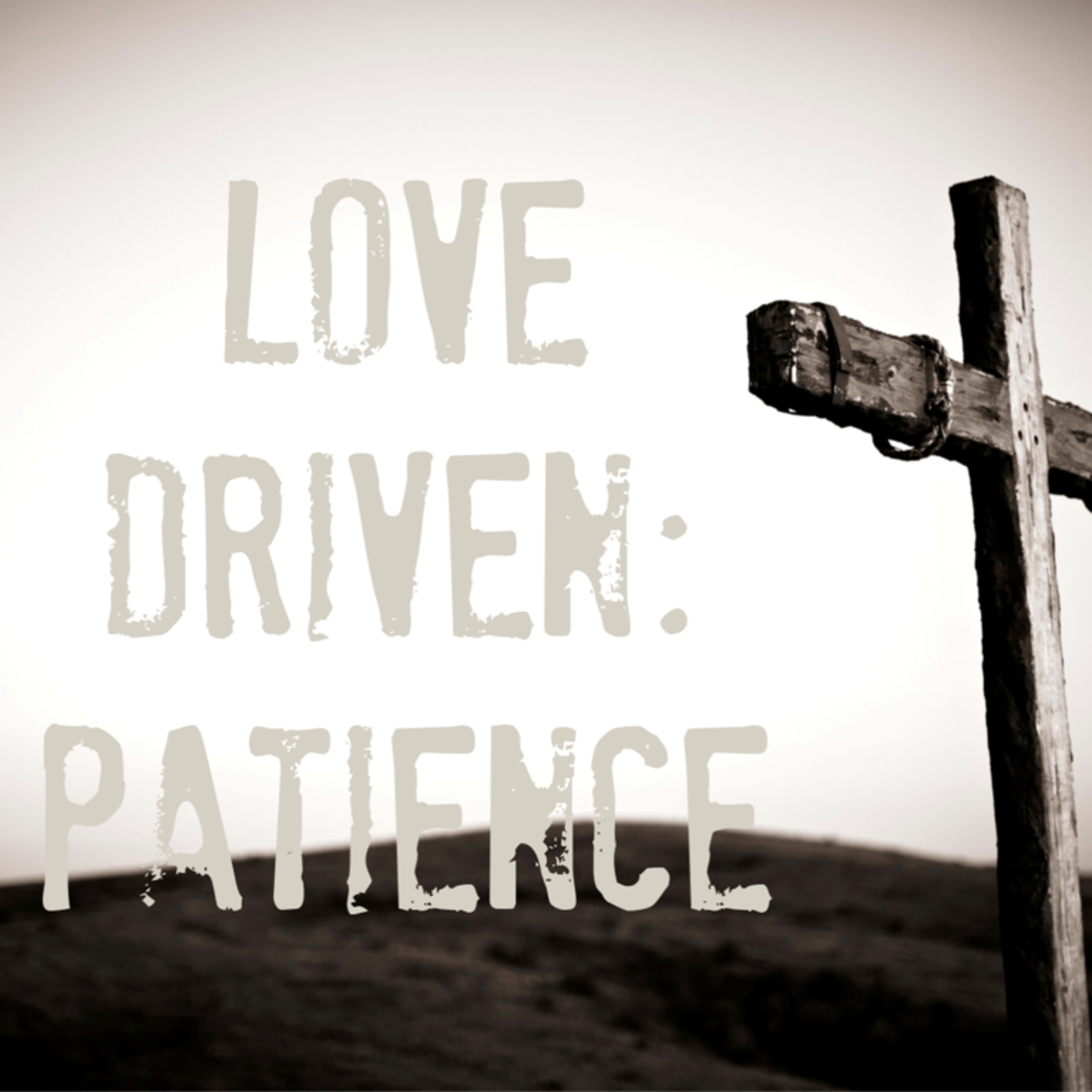 Love Driven Patience episode artwork