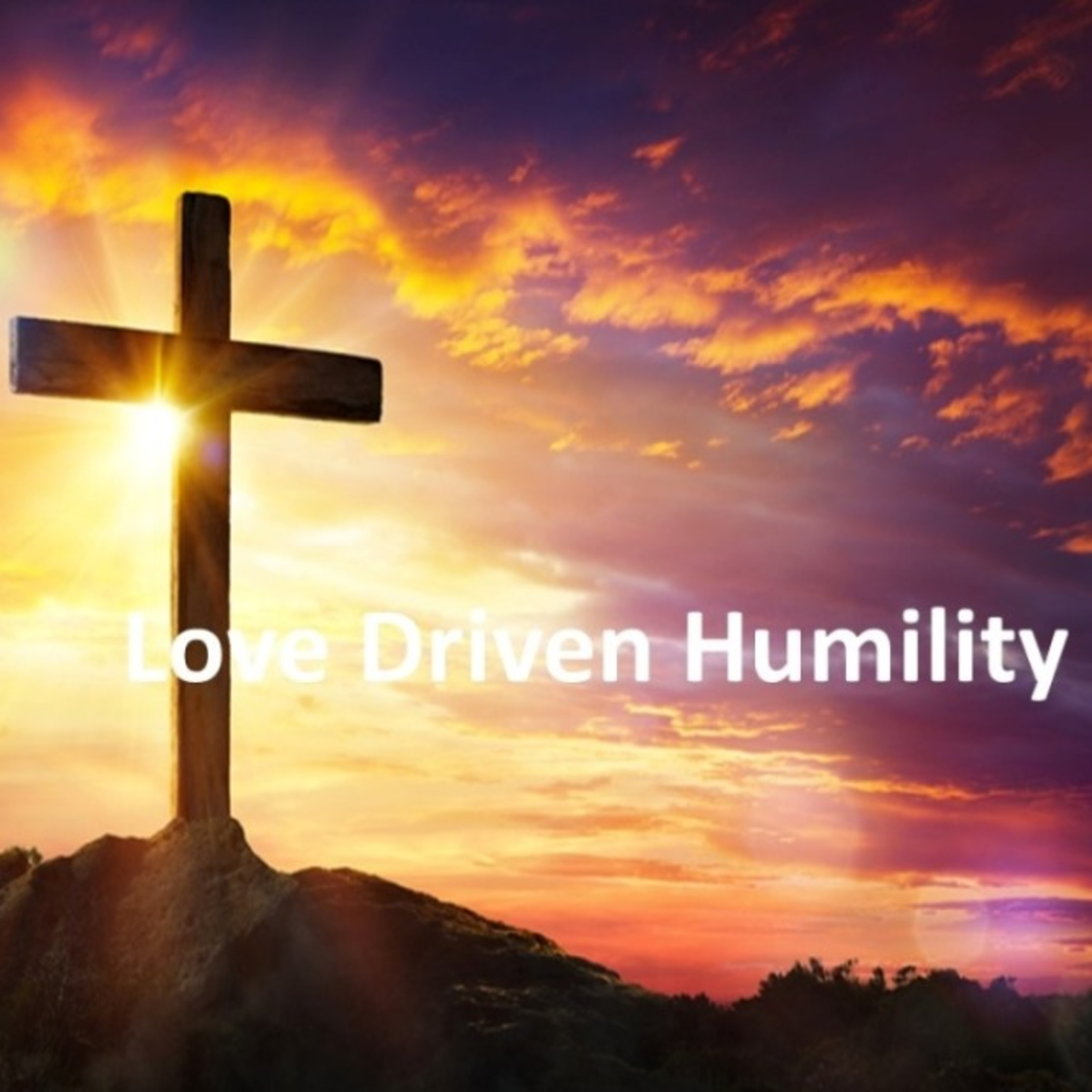 Love Driven Humility episode artwork