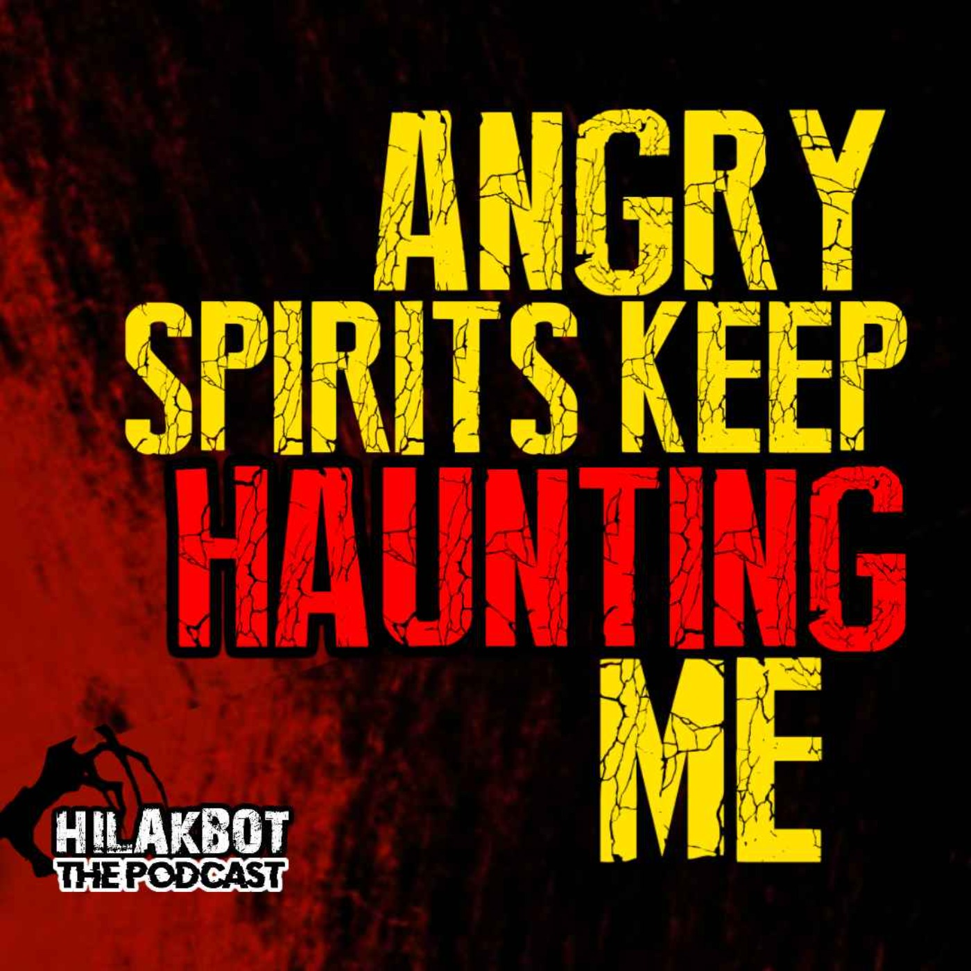 ANGRY SPIRITS KEEP HAUNTING ME!