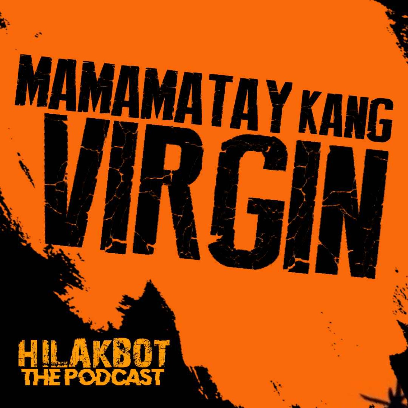 MAMAMATAY Kang VIRGIN!