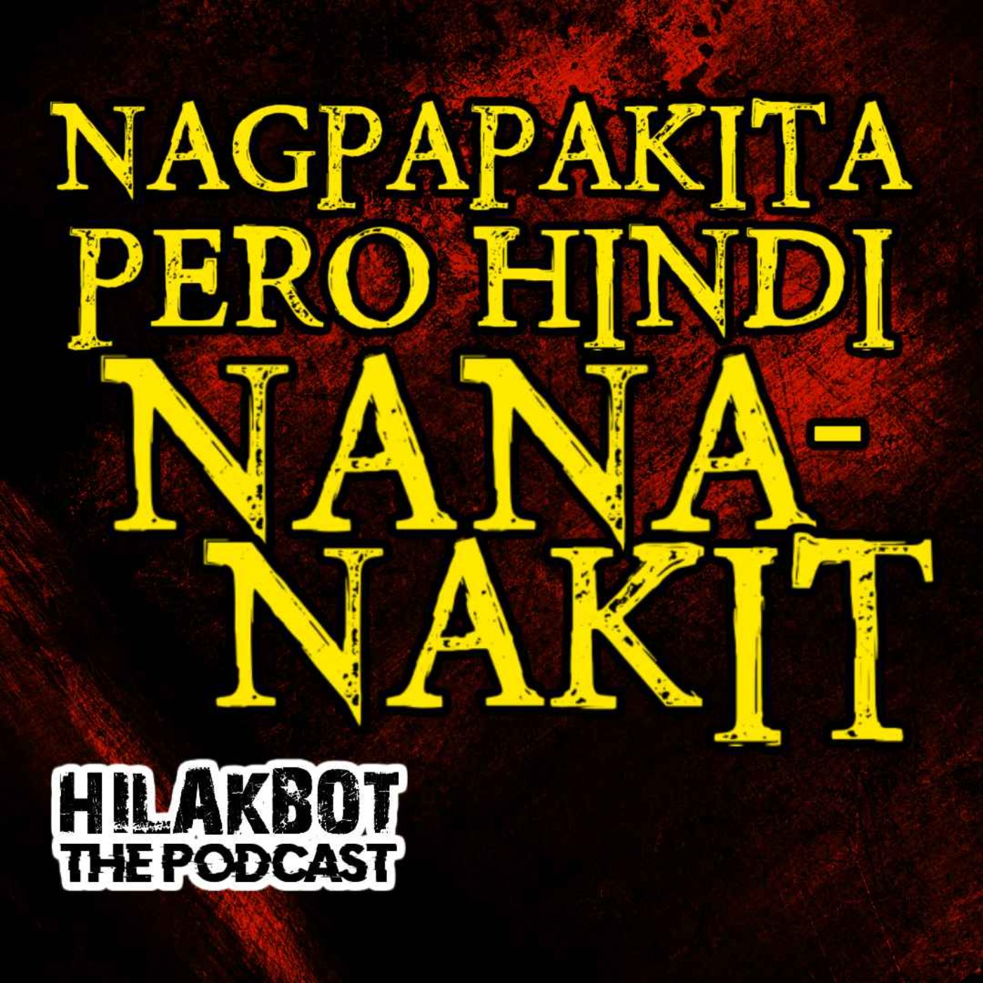 NAGPAPAKITA pero HINDI NANANAKIT