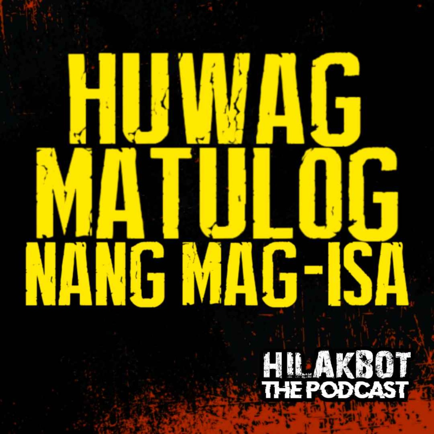 HUWAG MATULOG nang Mag-ISA