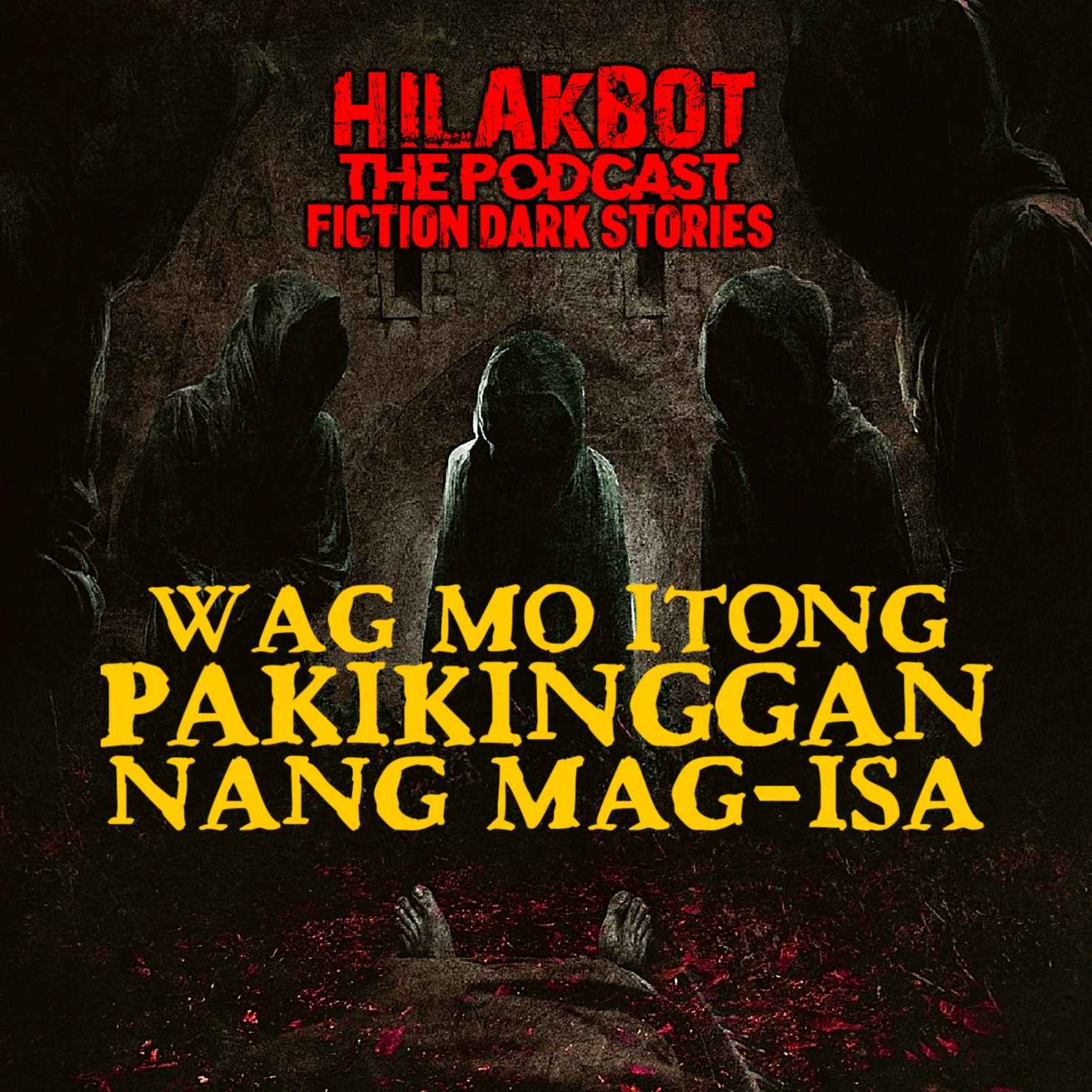 HUWAG MO ITONG PAKIKINGGAN episode artwork