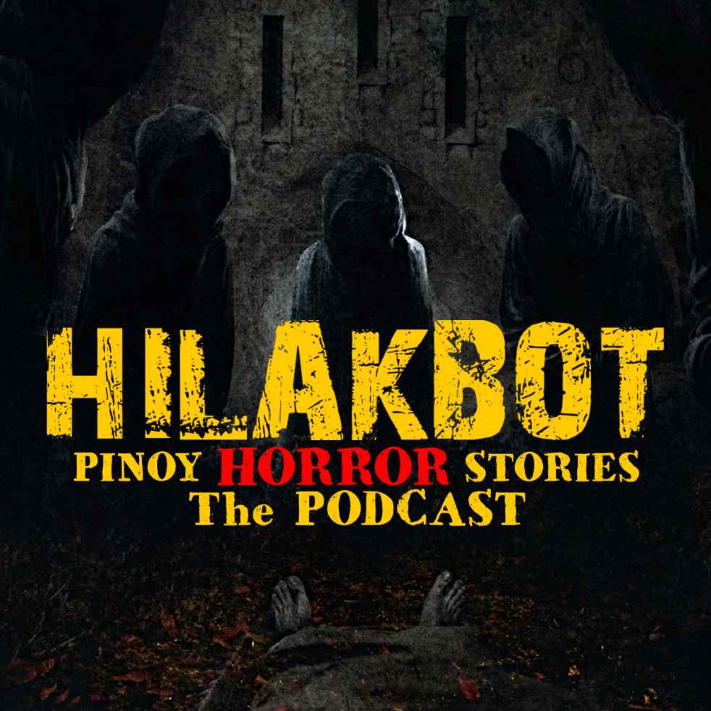 HILAKBOT PINOY HORROR STORIES | The Podcast