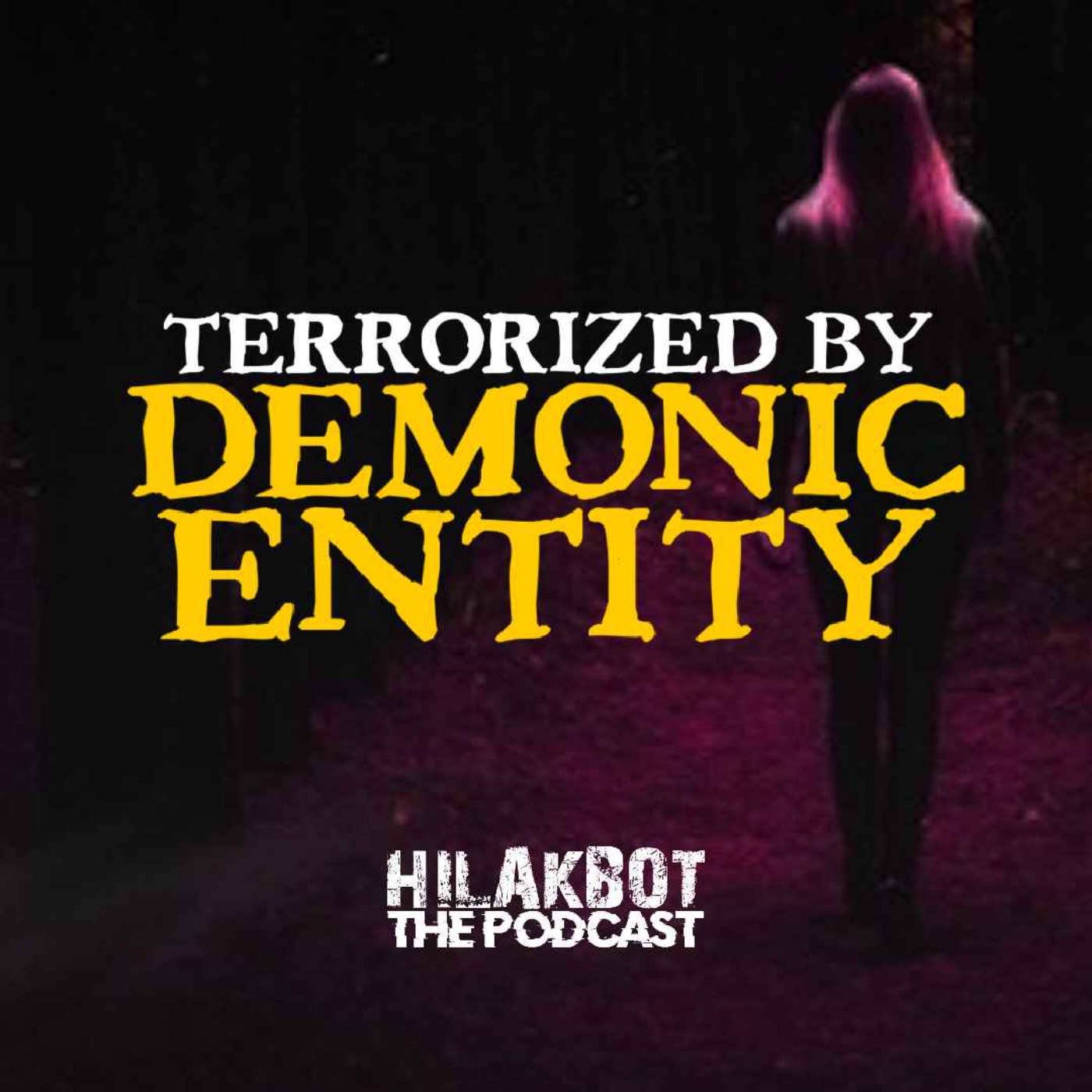 TERRORIZED BY DEMONIC ENTITY episode artwork