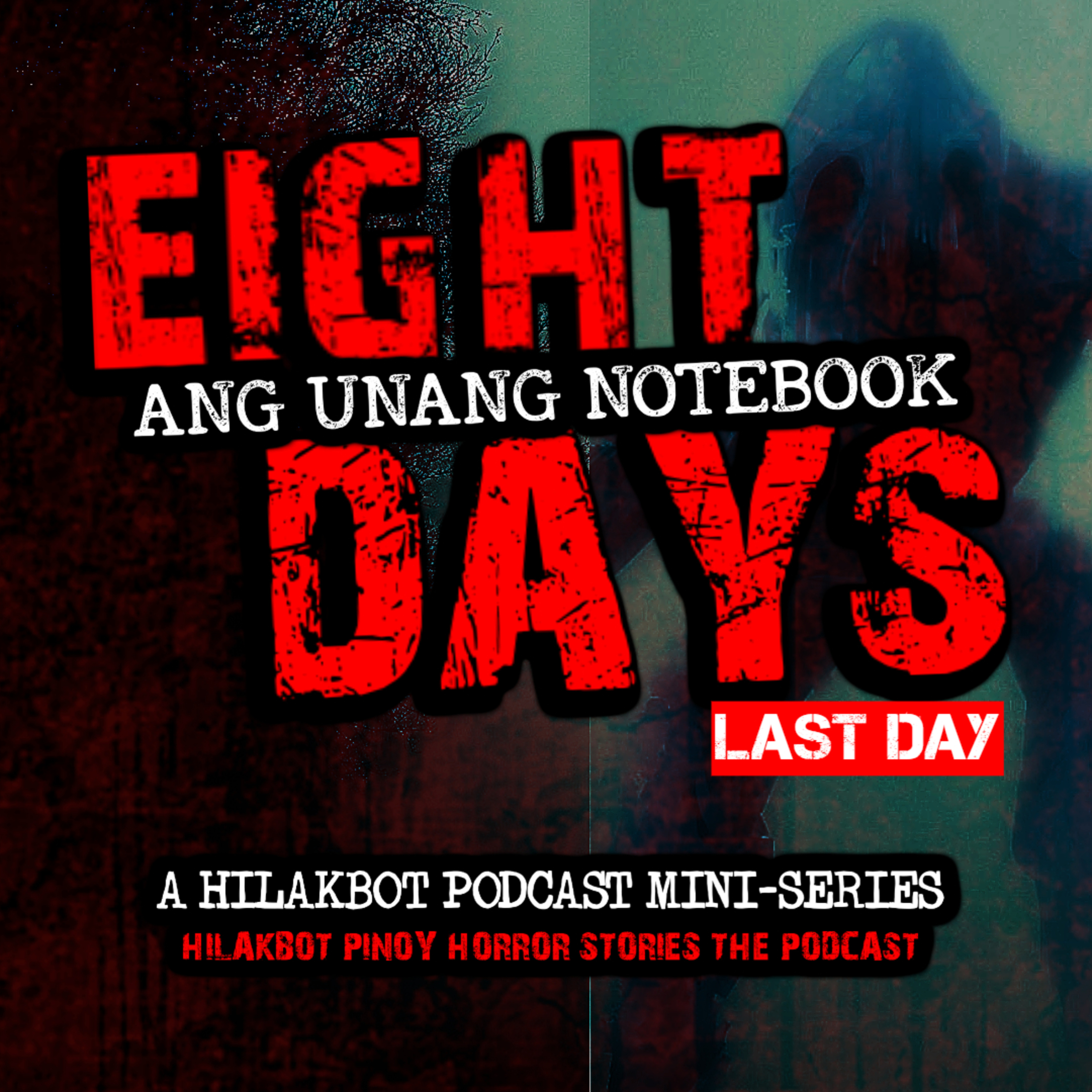 8 DAYS: Ang Unang Notebook (LAST DAY) | Hilakbot Halloween Mini-Series