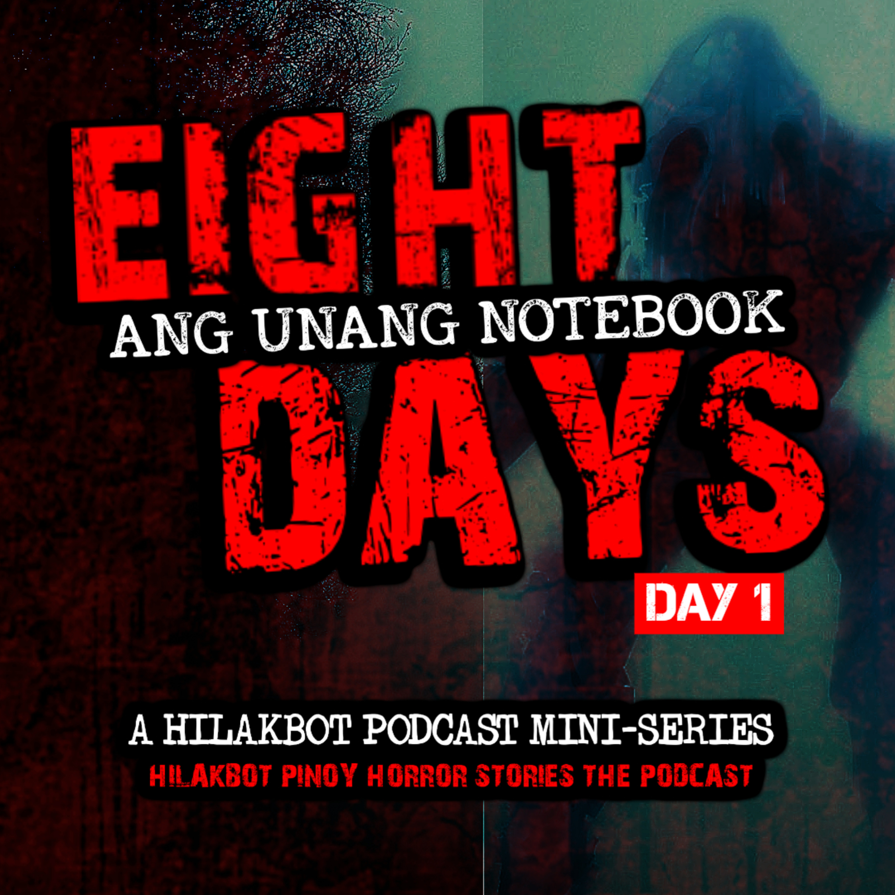 8 DAYS: Ang Unang Notebook (DAY 1) | Hilakbot Halloween Mini-Series