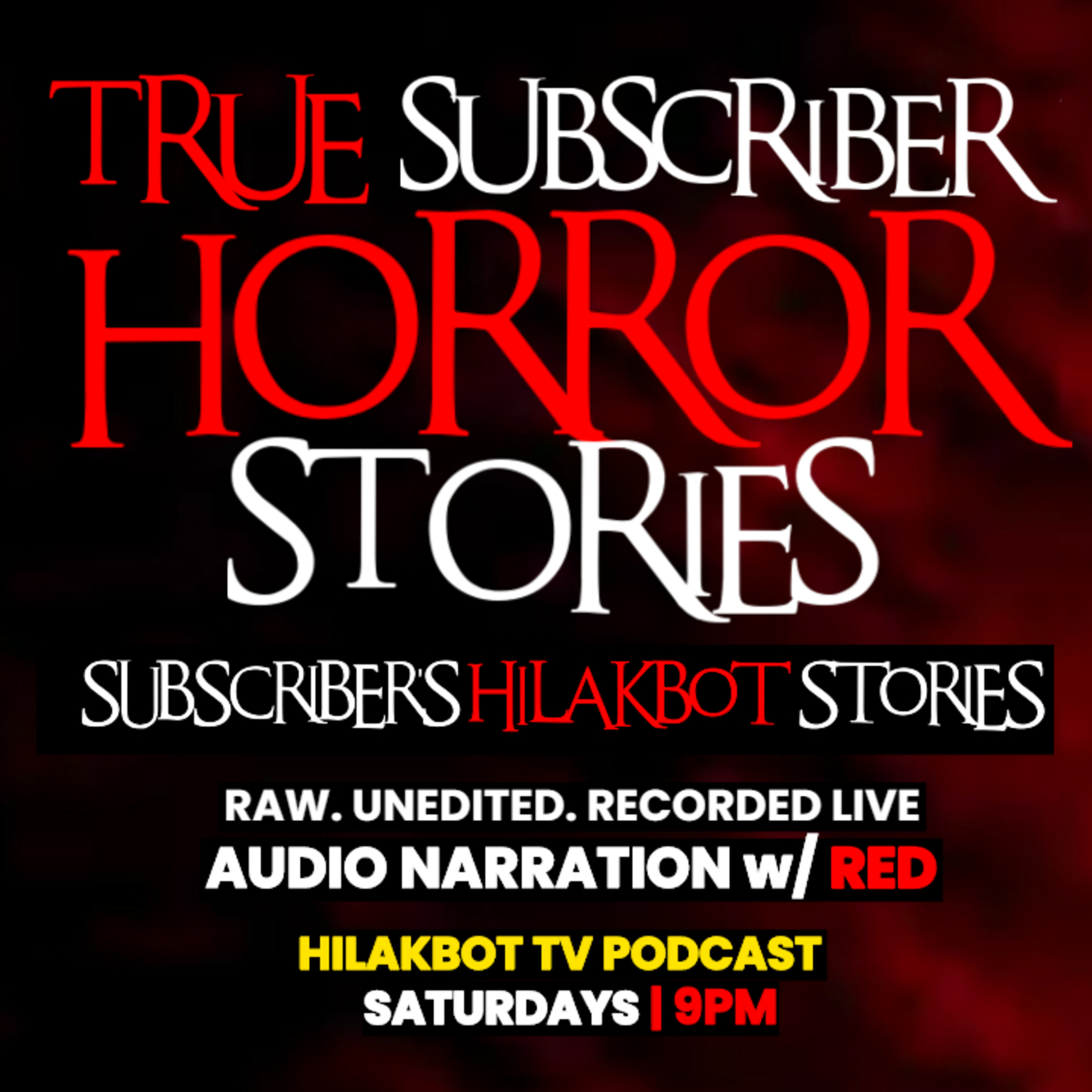 SUBSCRIBER'S HILAKBOT STORIES EPISODE 38 - Live Narration w/ RED | Listener's Submitted True Scary Stories
