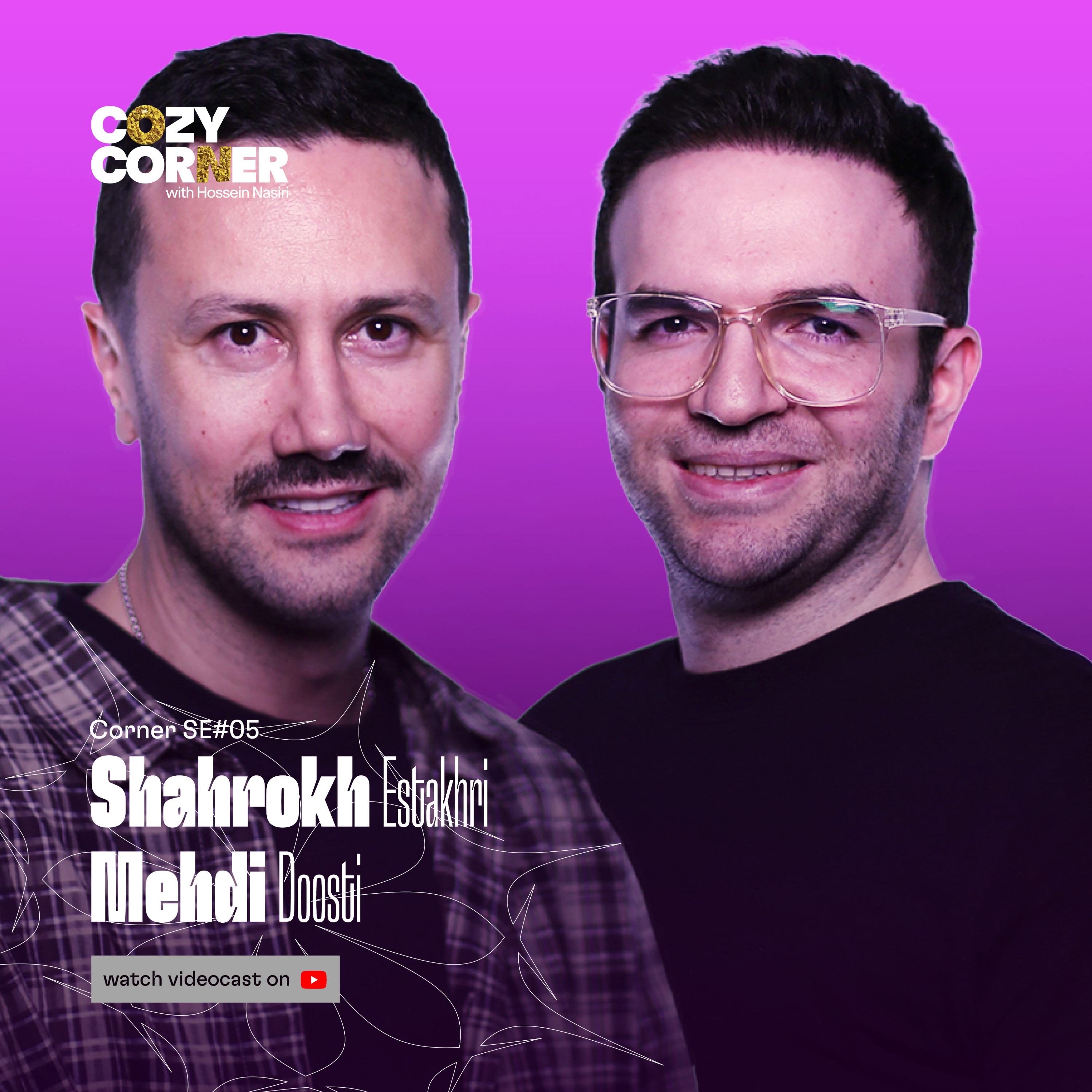 Corner SE05: Shahrokh Estakhri & Mehdi Doosti | شاهرخ استخری و مهدی Corner SE05: Shahrokh Estakhri & Mehdi Doosti | شاهرخ استخری و مهدی