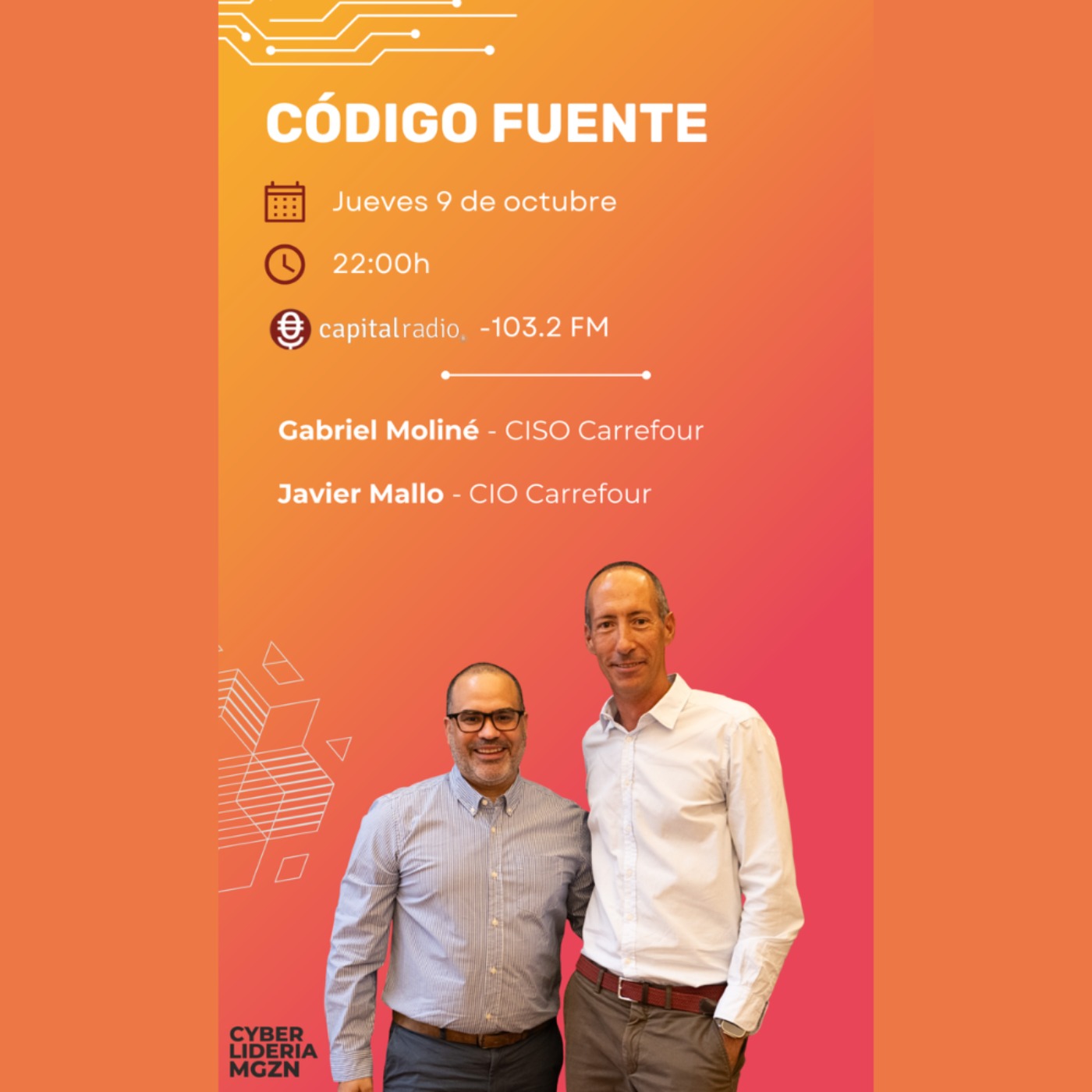 Código Fuente #48 – Gabriel Moliné CISO & Javier Mallo Sánchez CIO de Carrefour España
