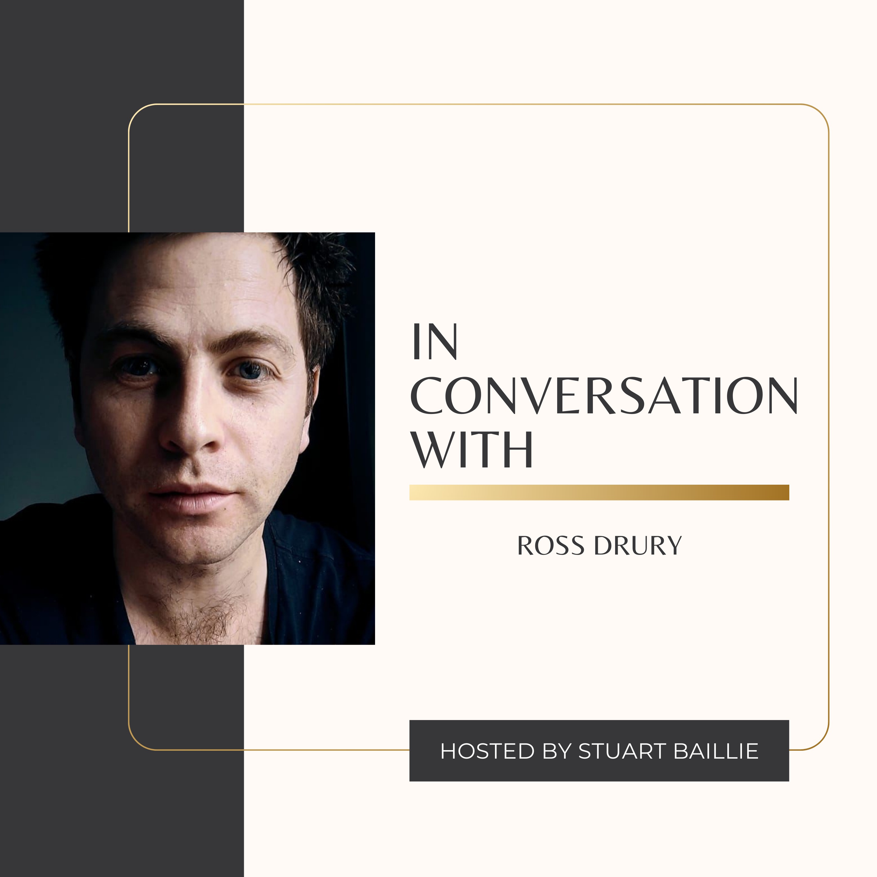 In Conversation With – Ross Drury episode artwork