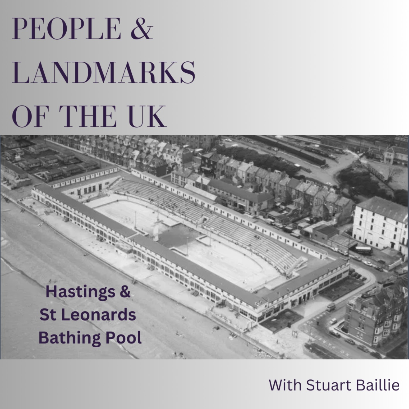 People and Landmarks of the UK - St Leonards and Hastings Bathing Pool episode artwork