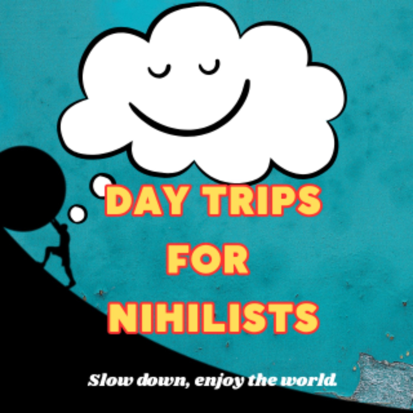 Day Trips for Nihilists