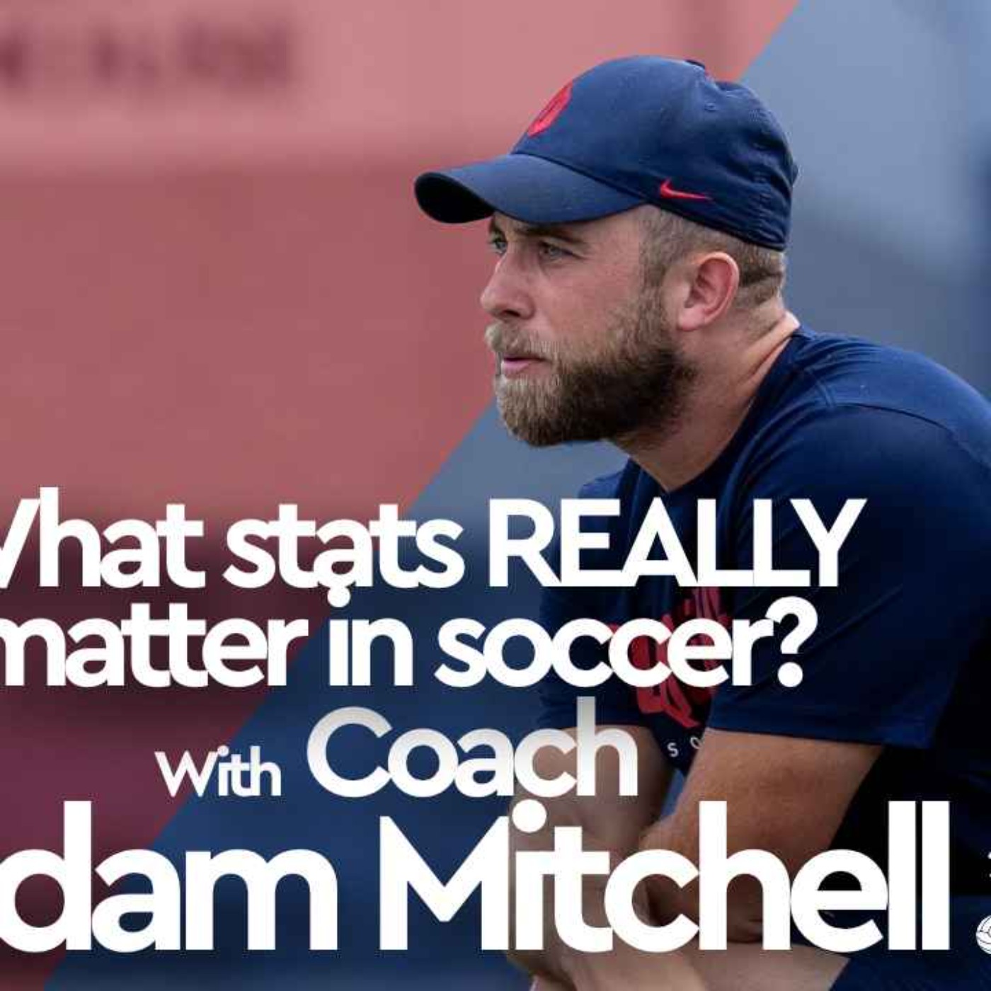 What stats REALLY matter in soccer? With Coach Adam Mitchell - Riverhounds and Riveters Show