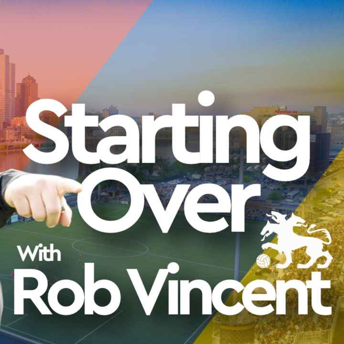 Starting Over with Rob Vincent - Riverhounds and Riveters Show