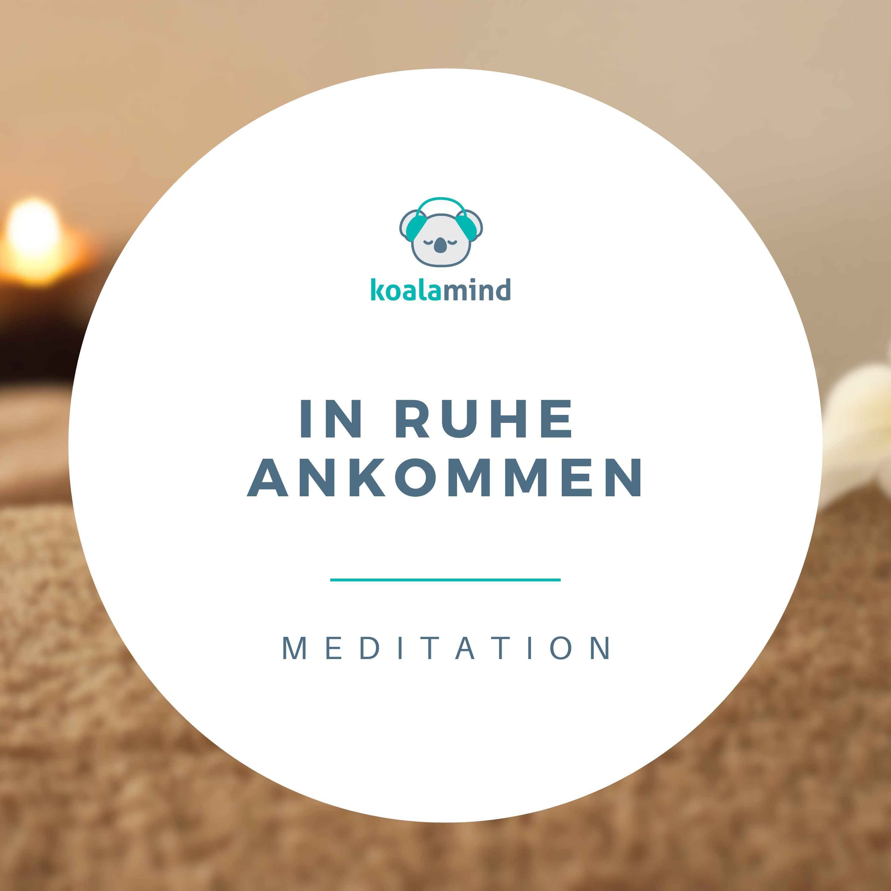 Meditation: In Ruhe ankommen