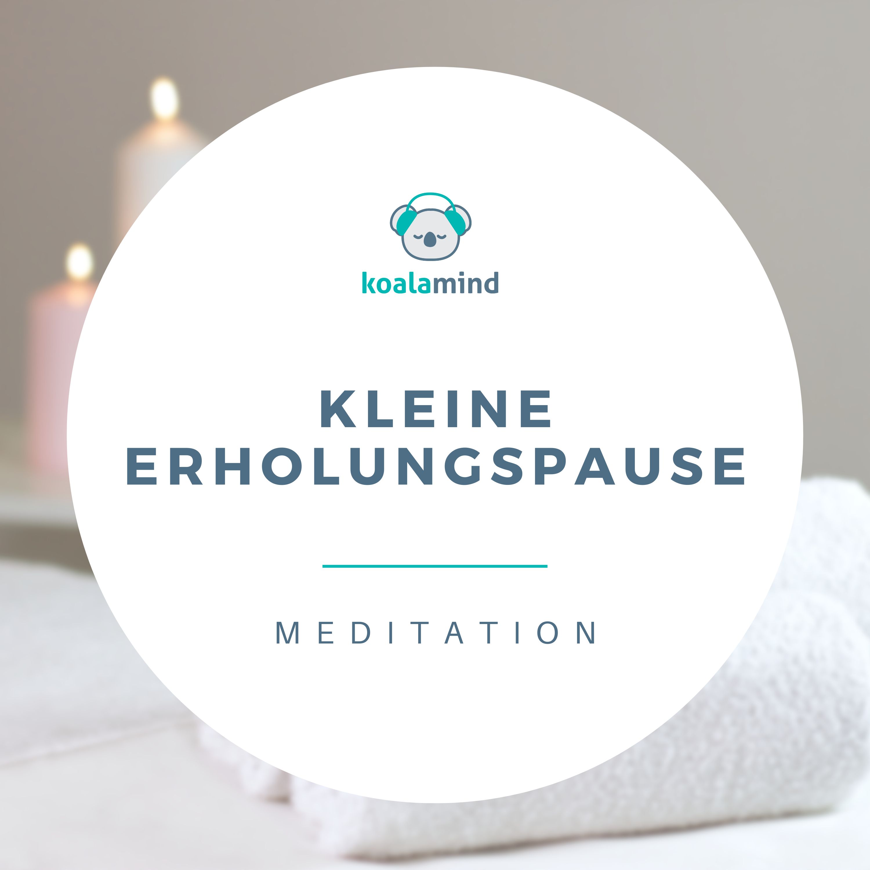 cover art for Meditation: Kleine Erholungspause