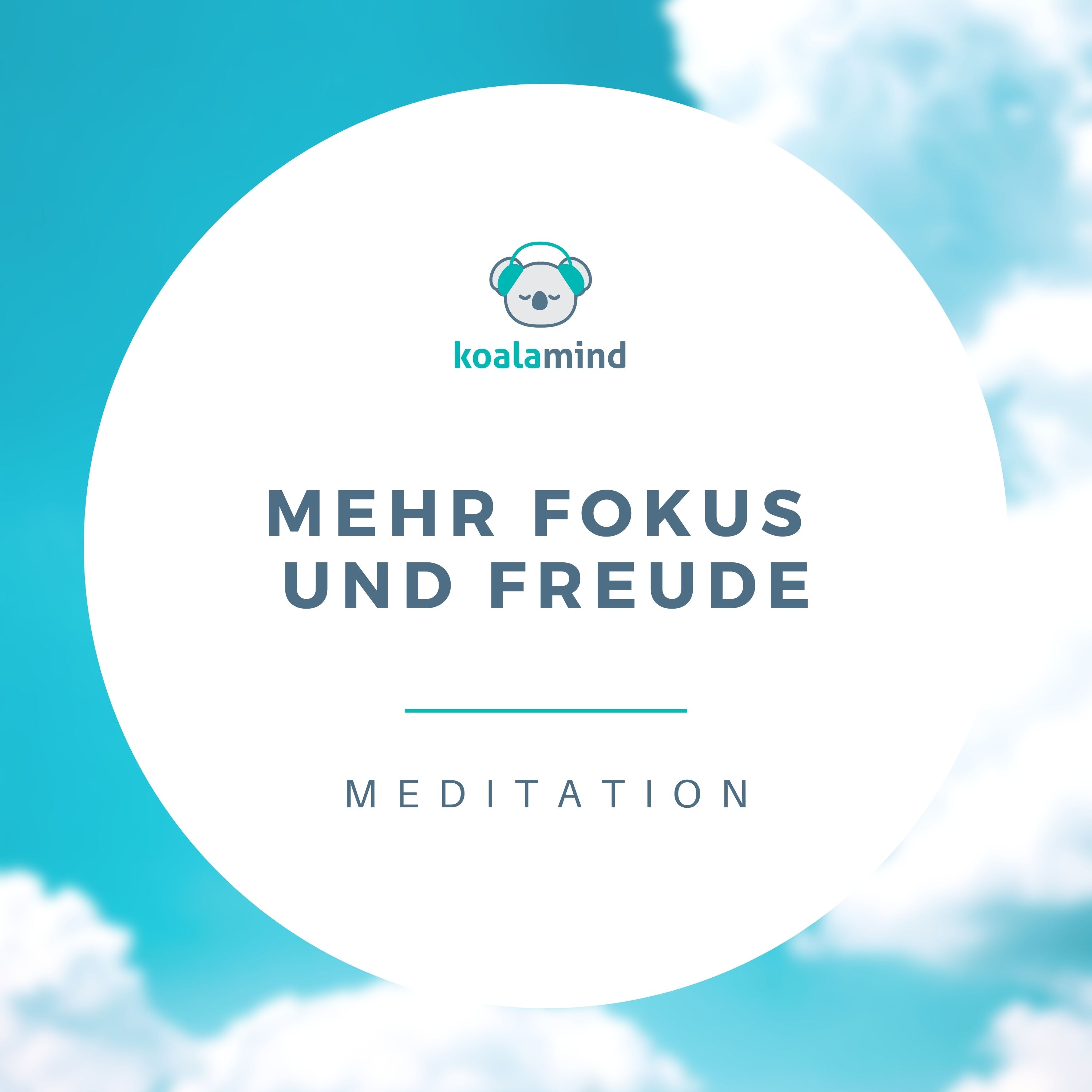 Meditation: Mehr Fokus und Freude