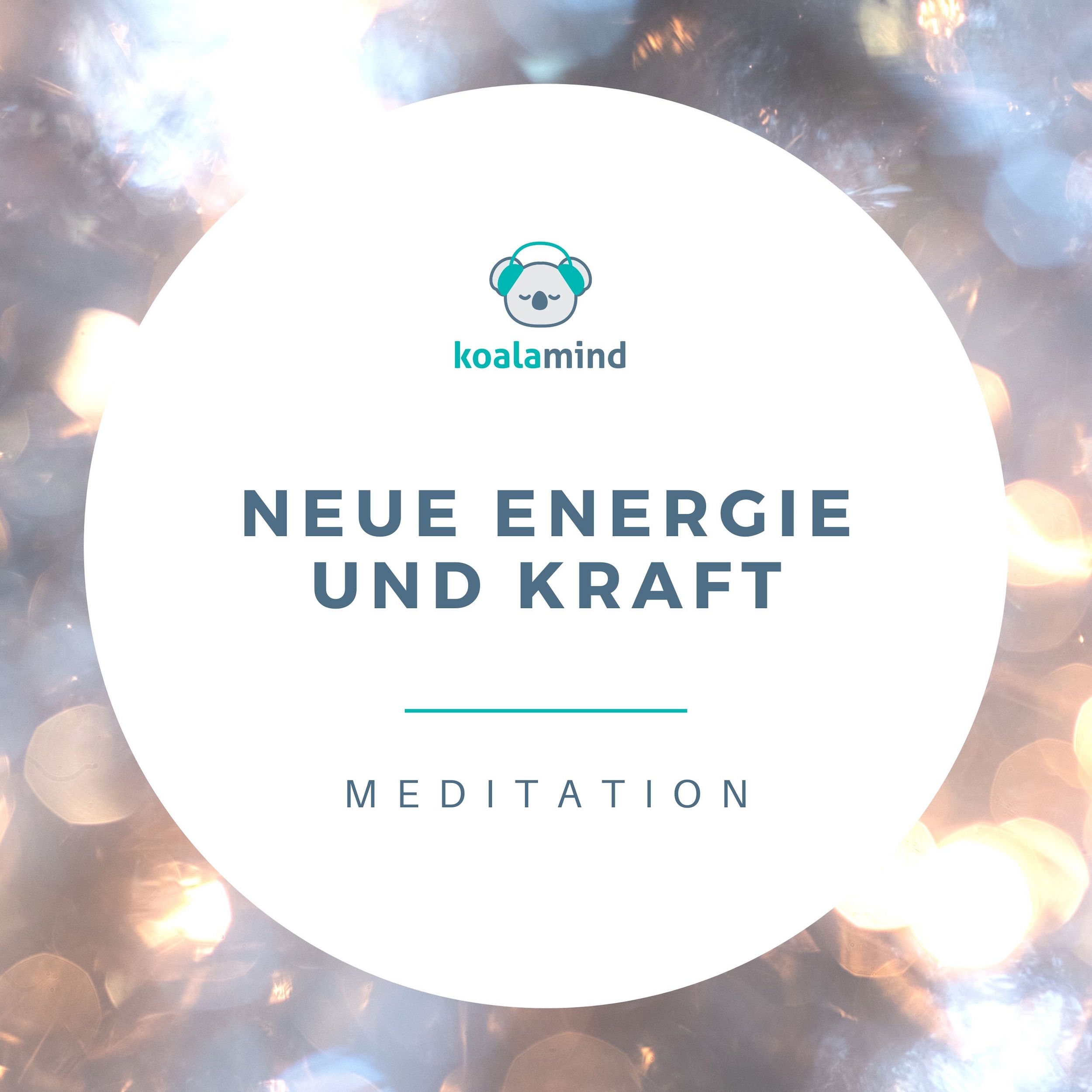 Meditation: Neue Energie und Kraft