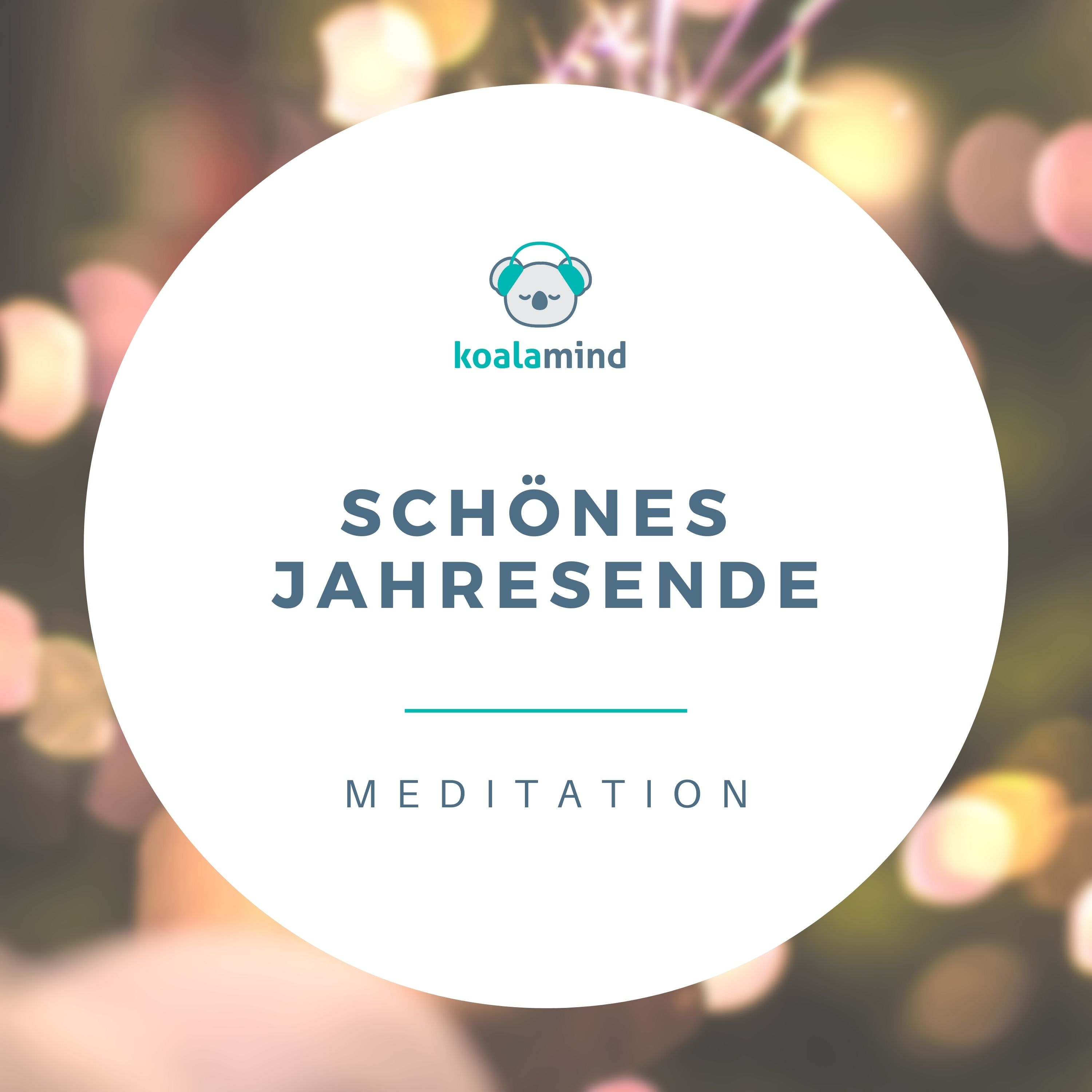 Meditation: Schönes Jahresende