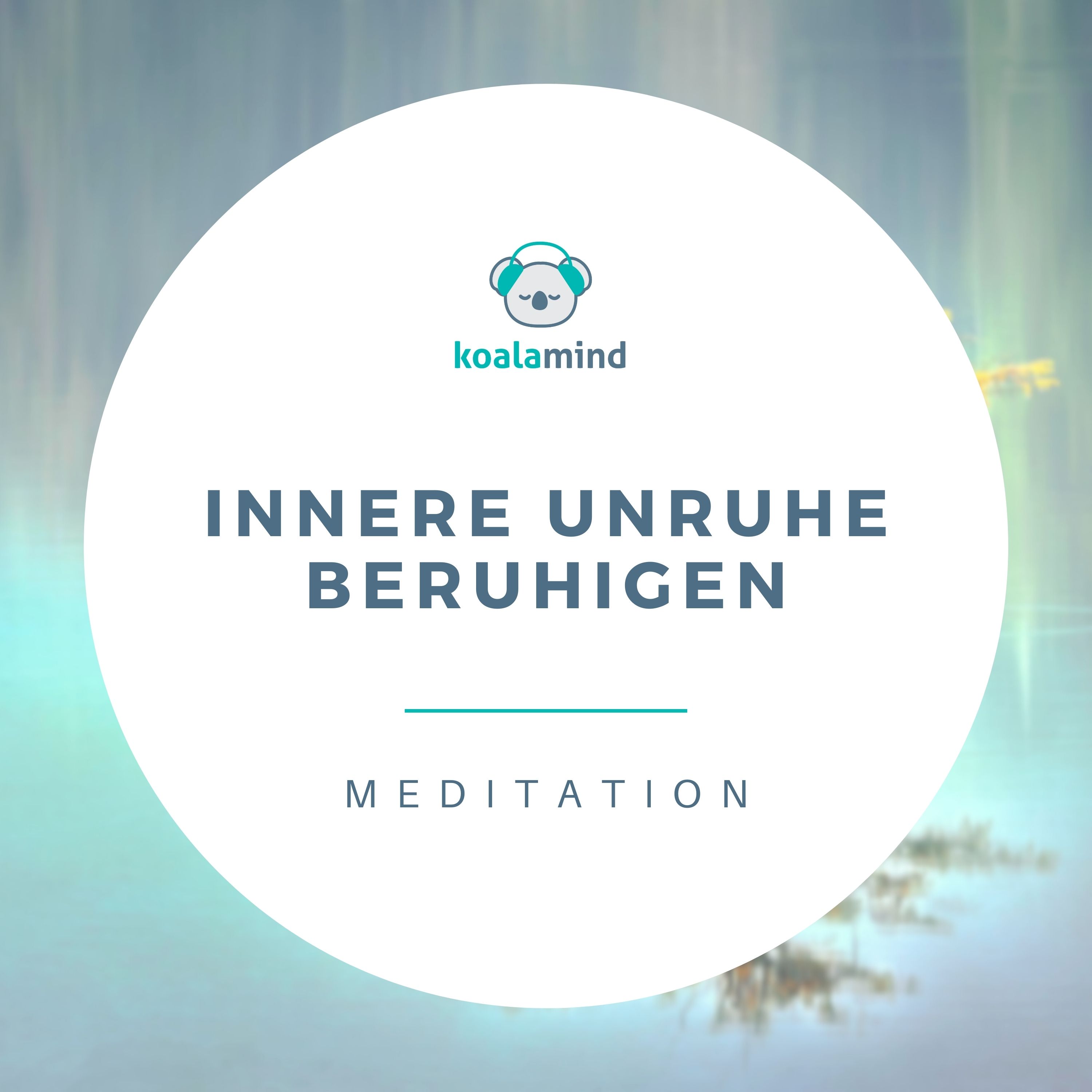Meditation: Innere Unruhe beruhigen