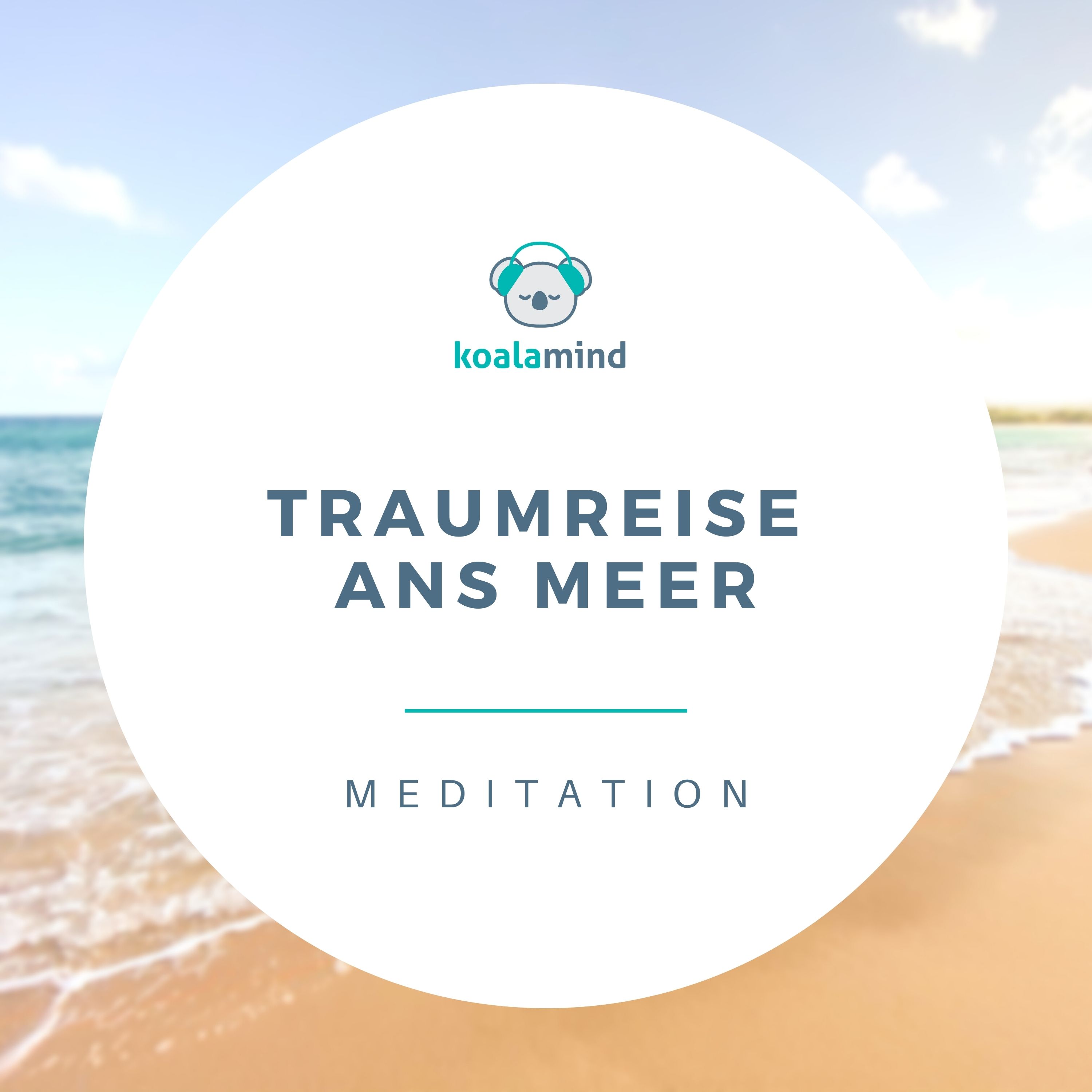 Meditation: Traumreise ans Meer
