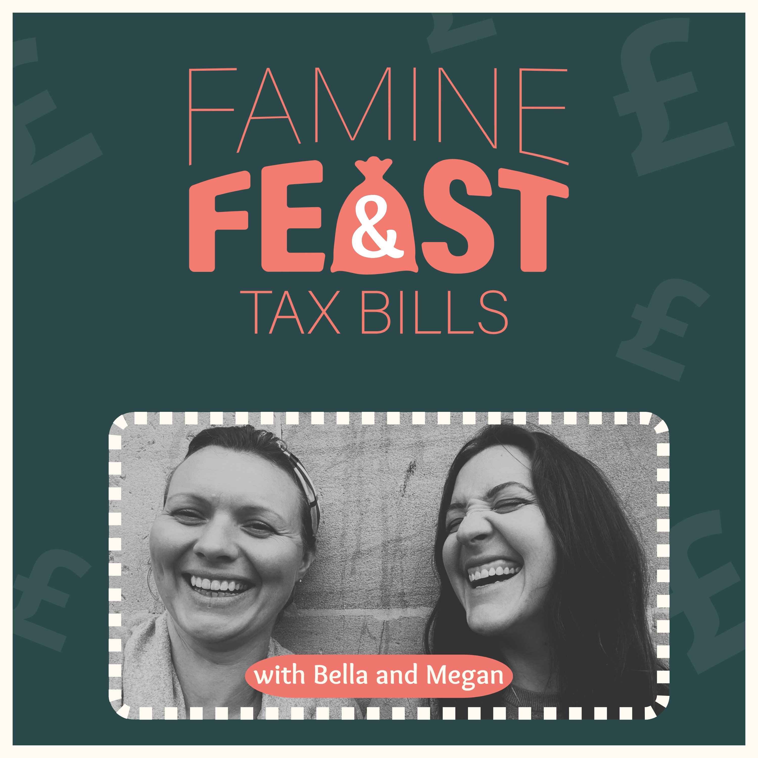 Famine, Feast & Tax Bills