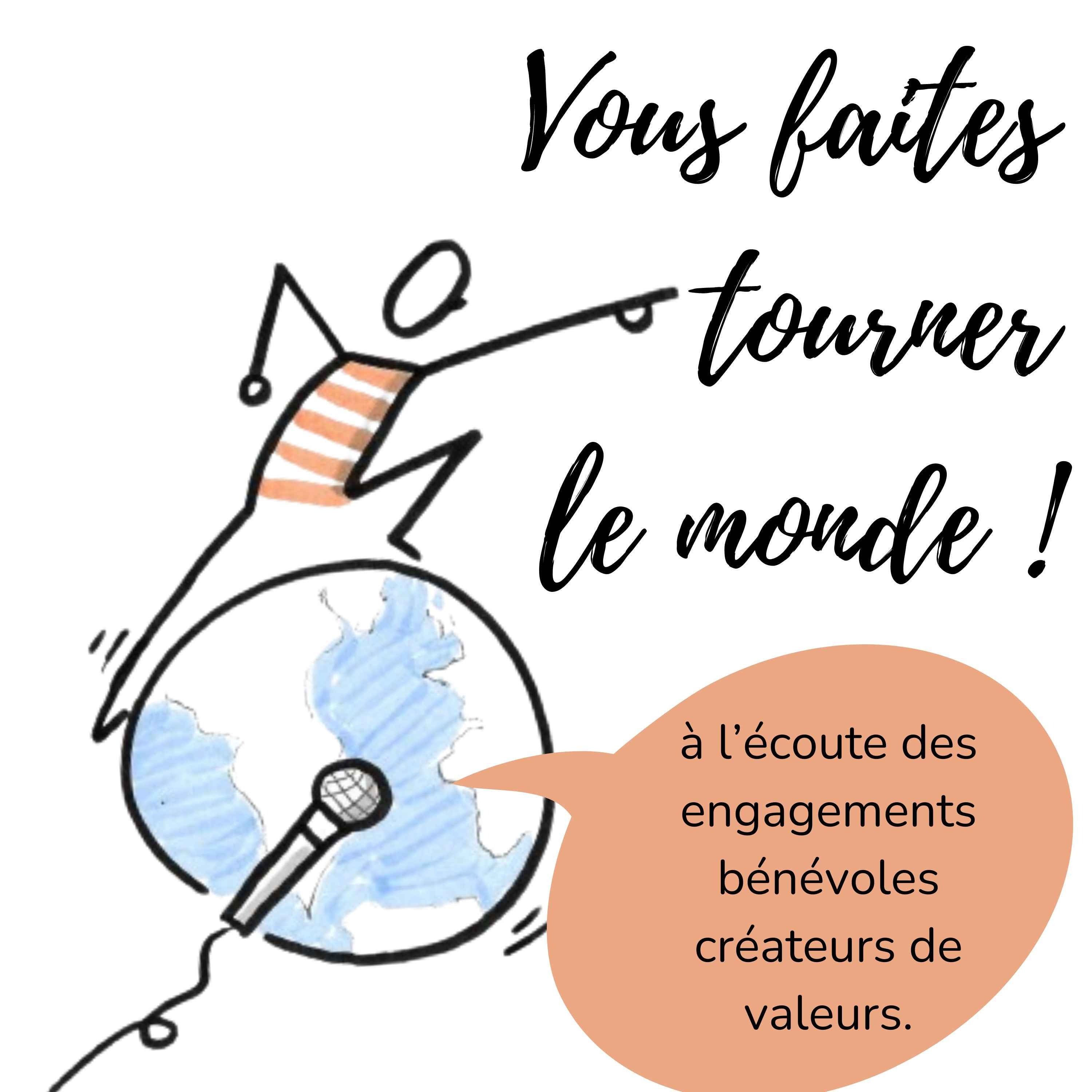 Vous faites tourner le monde !