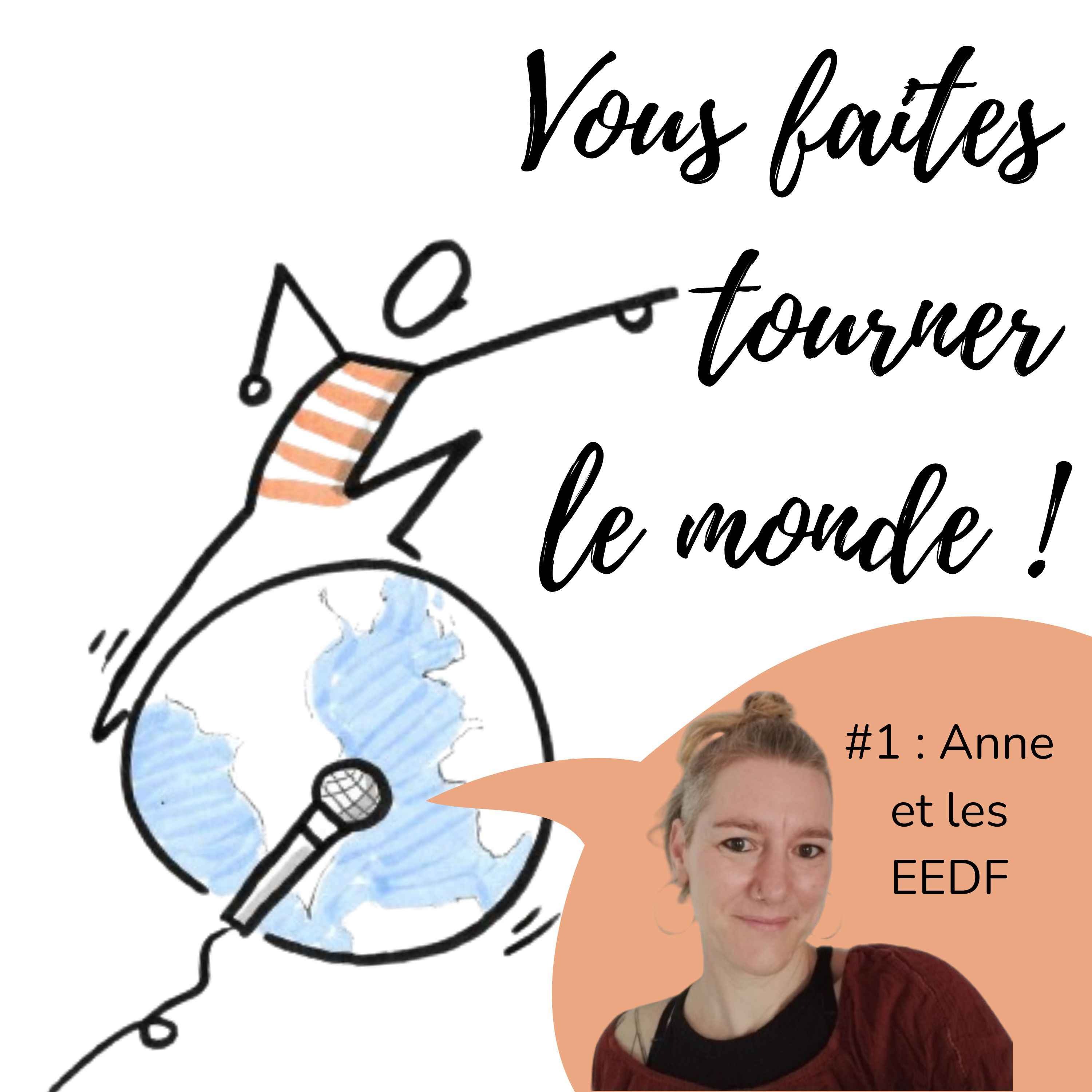 Vous faites tourner le monde !