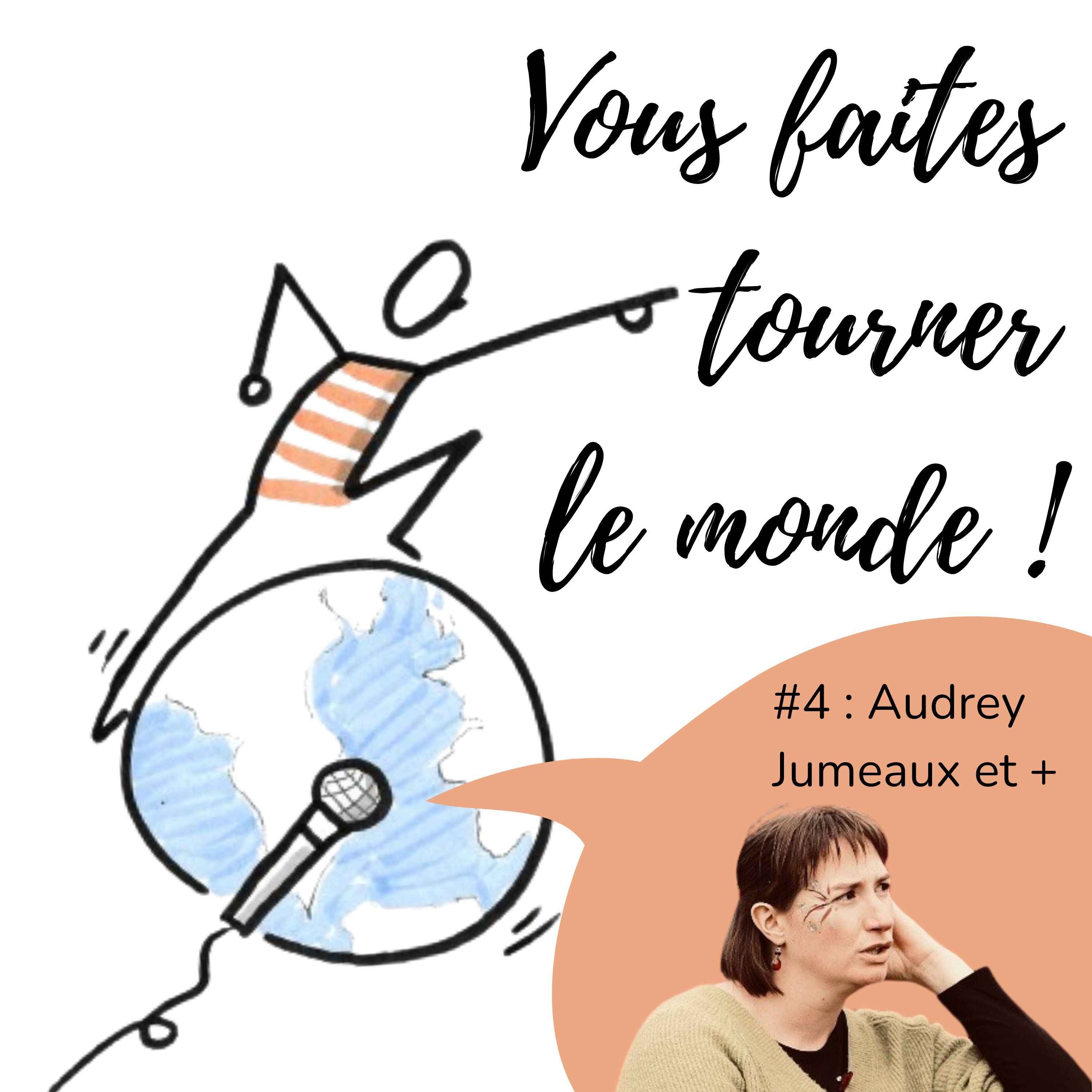 Vous faites tourner le monde !