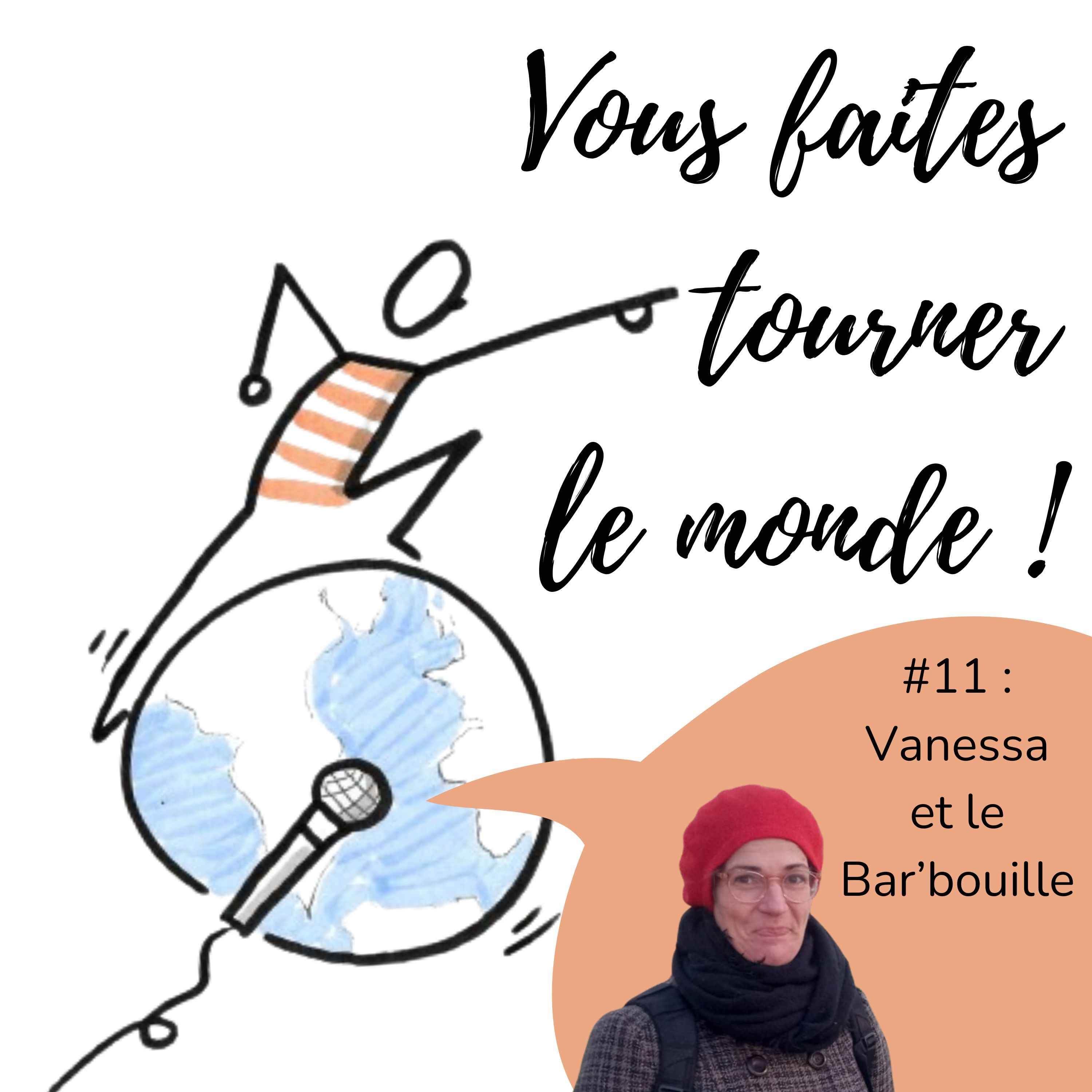 Vous faites tourner le monde !