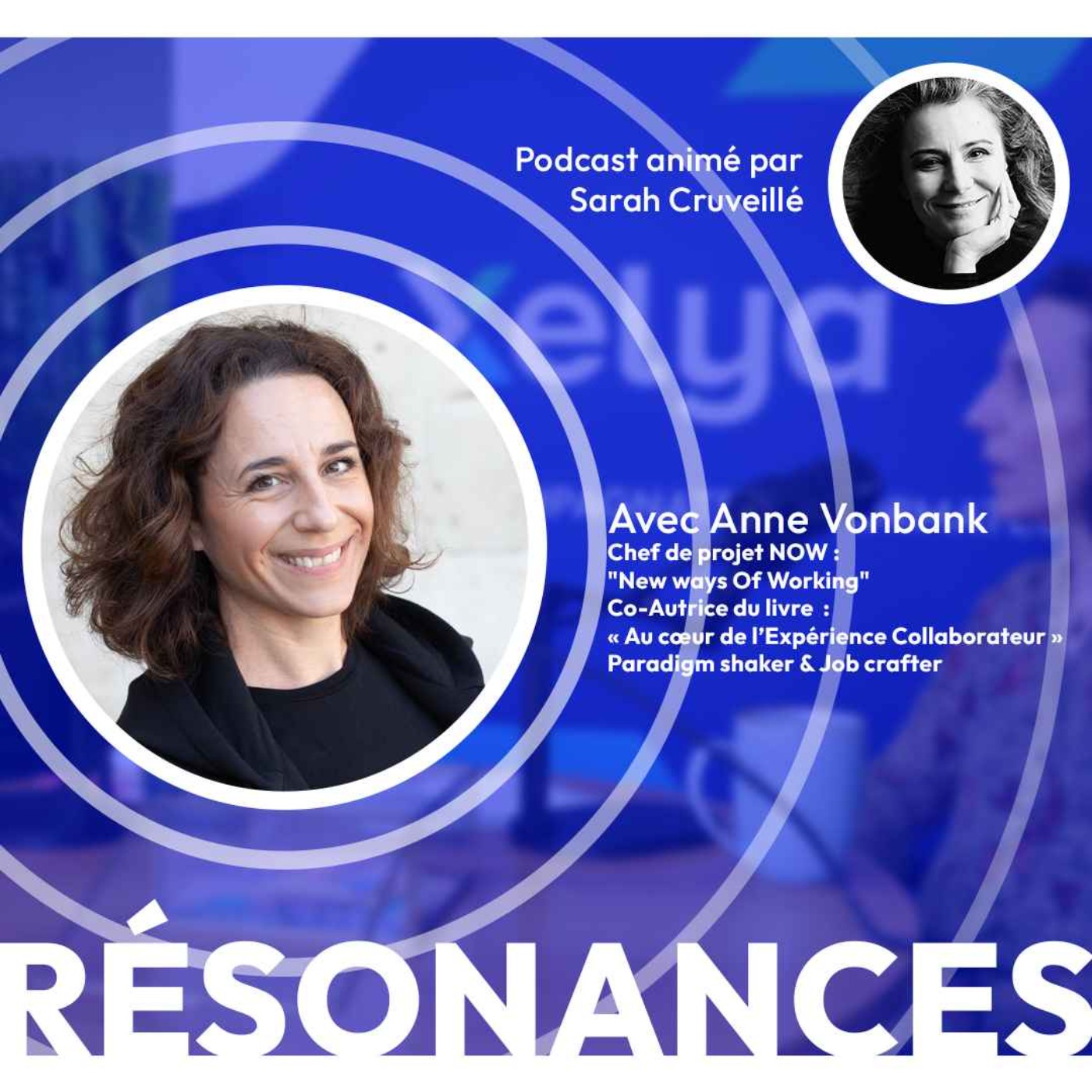 Xelya - Résonances, le podcast de l\'Expérience Collaborateur