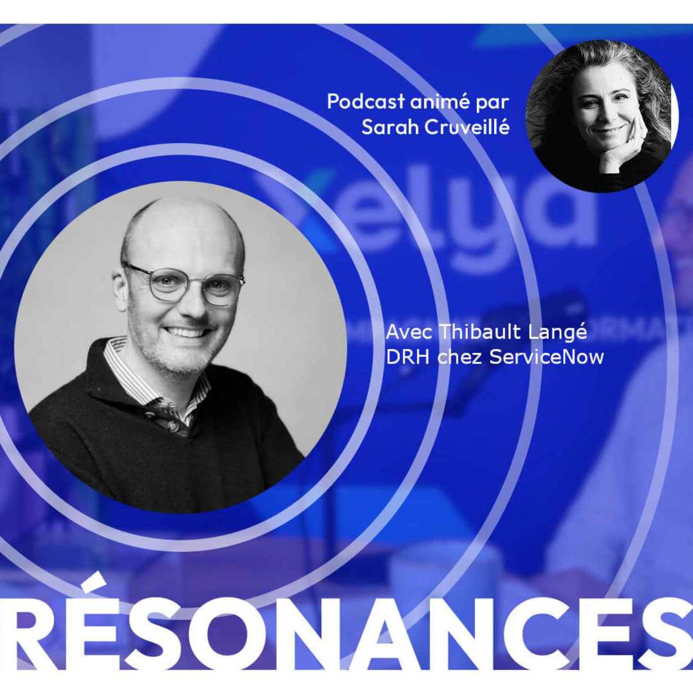 Xelya - Résonances, le podcast de l\'Expérience Collaborateur