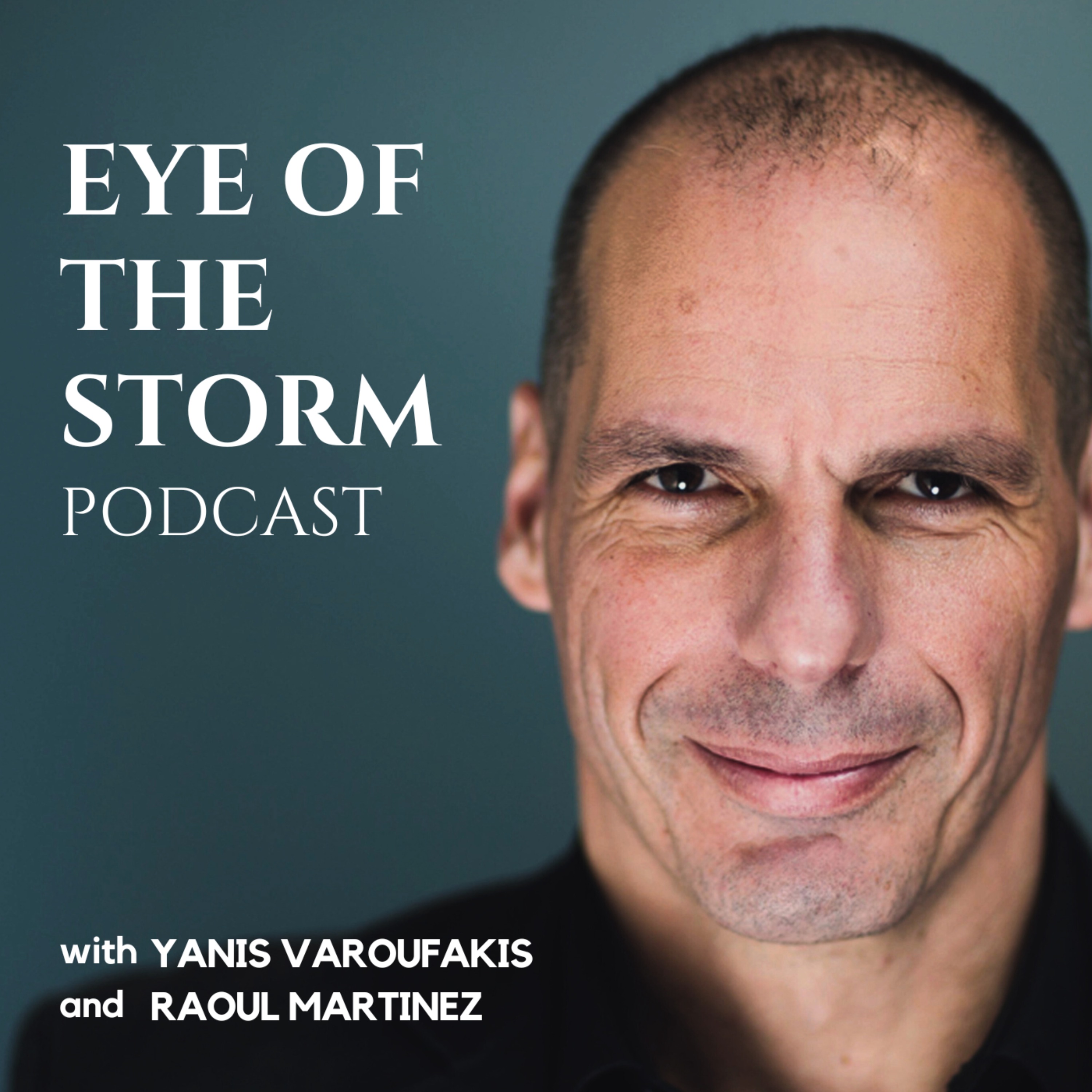 Eye Of The Storm Podcast (with Yanis Varoufakis an... Image