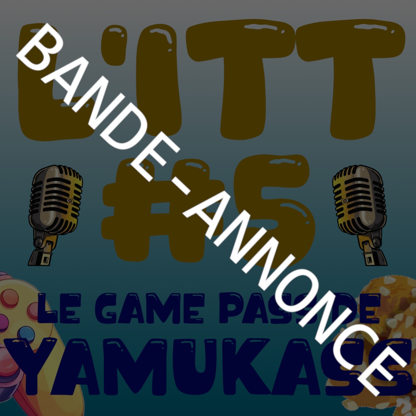 BANDE-ANNONCE – ITT %235 : le Game Pass de Yamukass