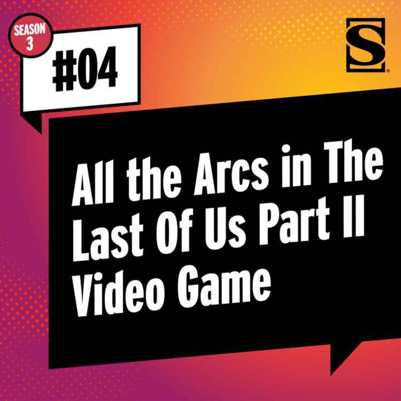 All the Arcs in The Last of Us Part II Video Game