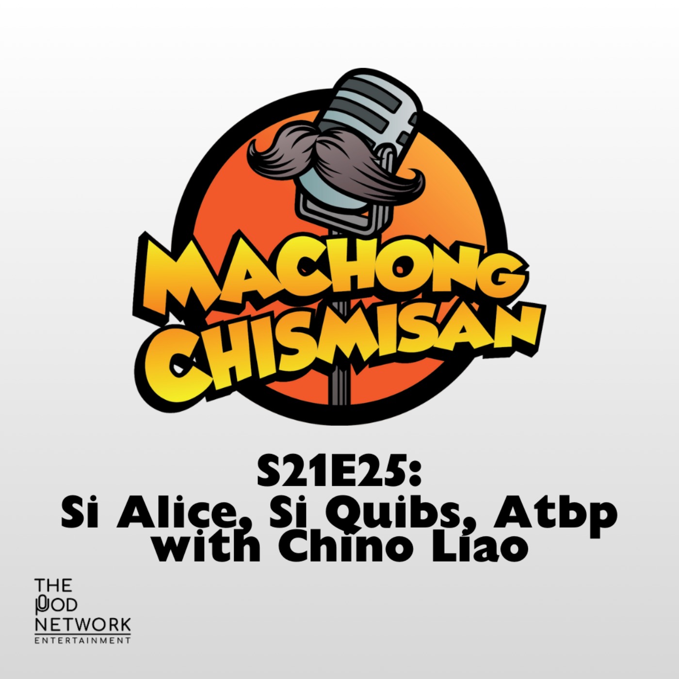 S21E25: Si Alice, Si Quibs, Atbp with Chino Liao