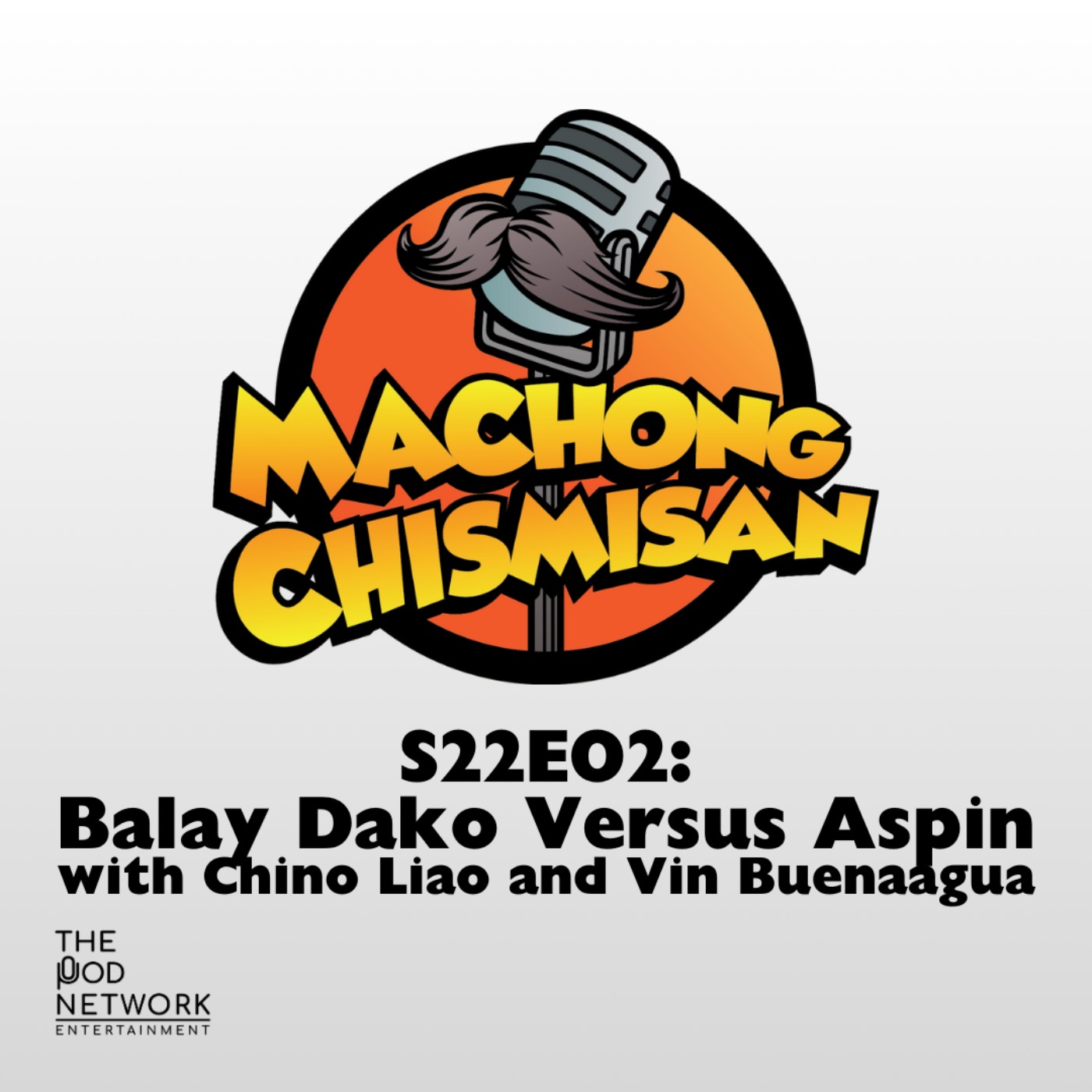 S22E02: Balay Dako Versus Aspin with Chino Liao and Vin Buenaagua