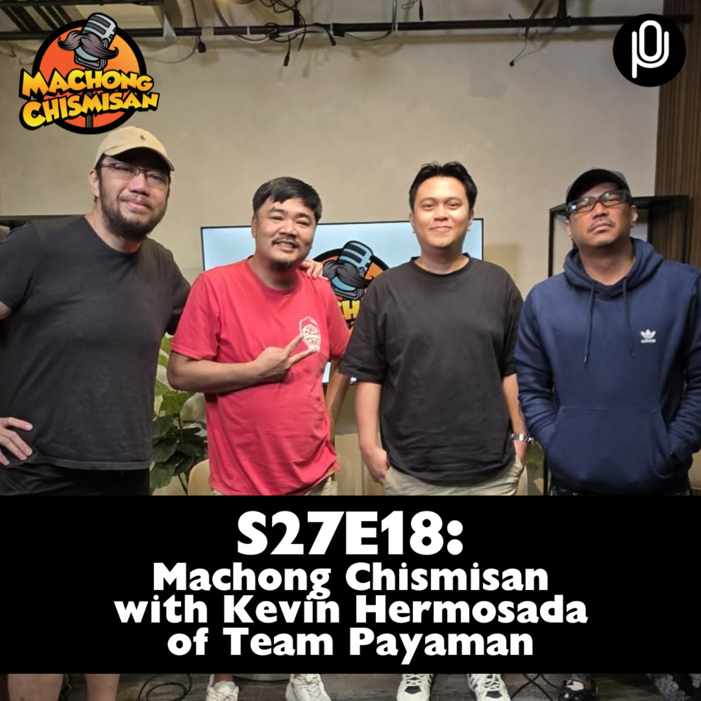 S27E18: Machong Chismisan with Kevin Hermosada of Team Payaman