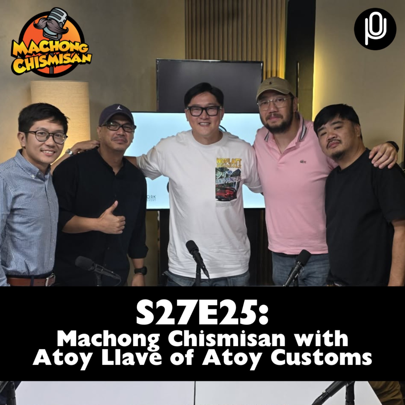 S27E25: Machong Chismisan with Atoy Llave of Atoy Customs