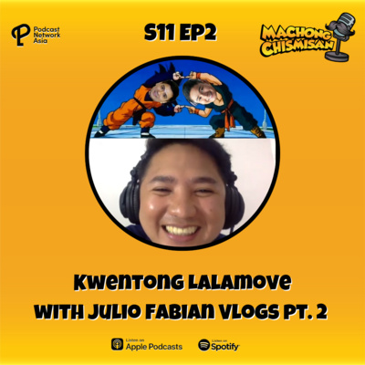 Machong Chismisan - S11E02 - Kwentong Lalamove with Julio Fabian Vlogs Part 2