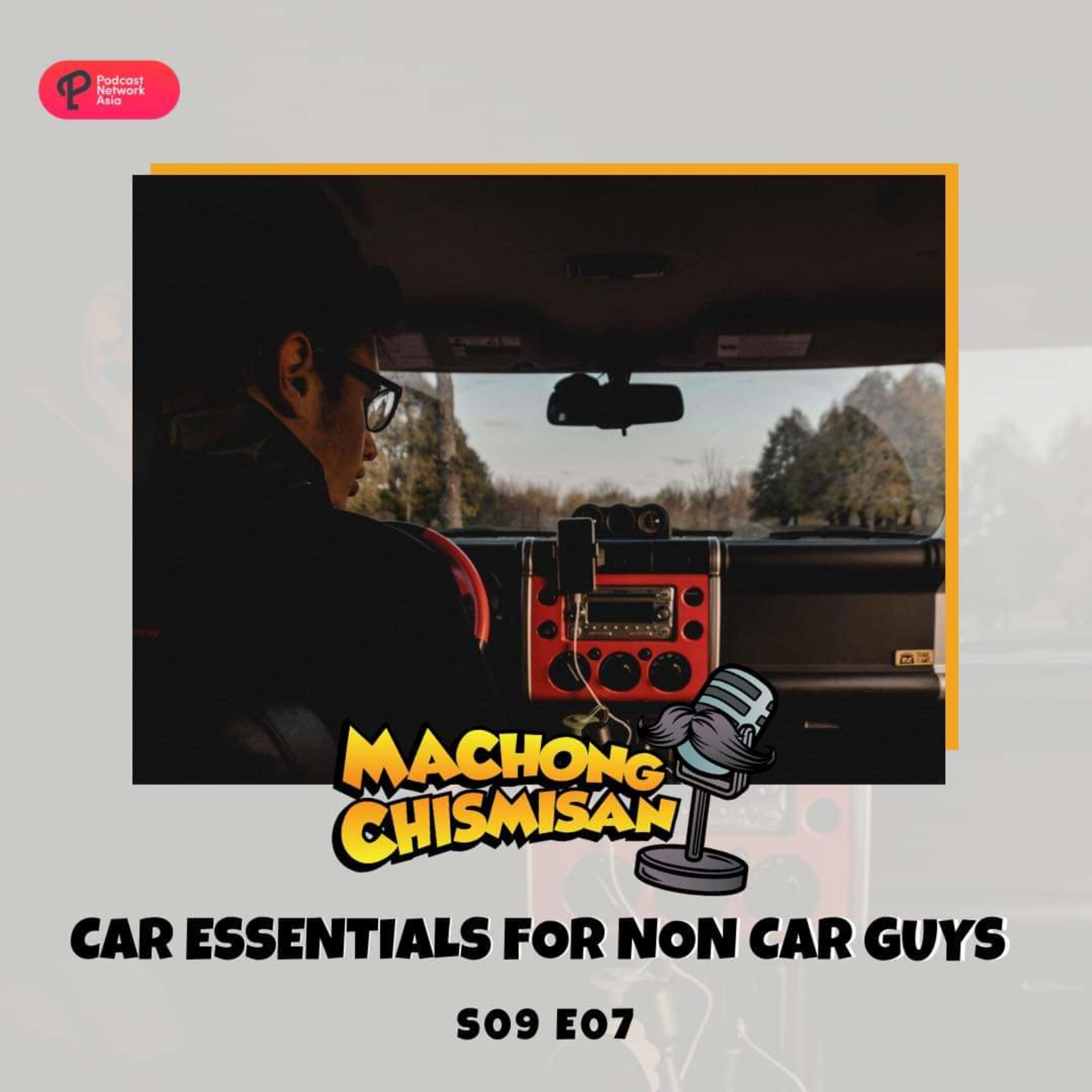 Machong Chismisan - S09E07 - Car Essentials For Non Car Guys