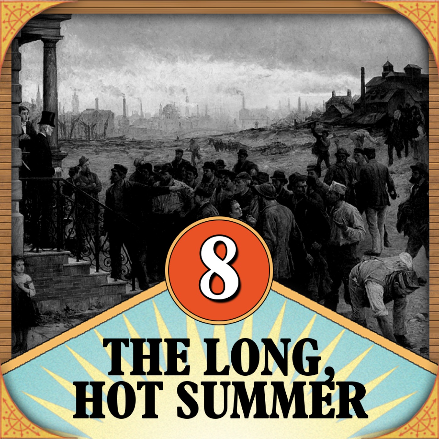 Episode 8: The Long, Hot Summer episode artwork