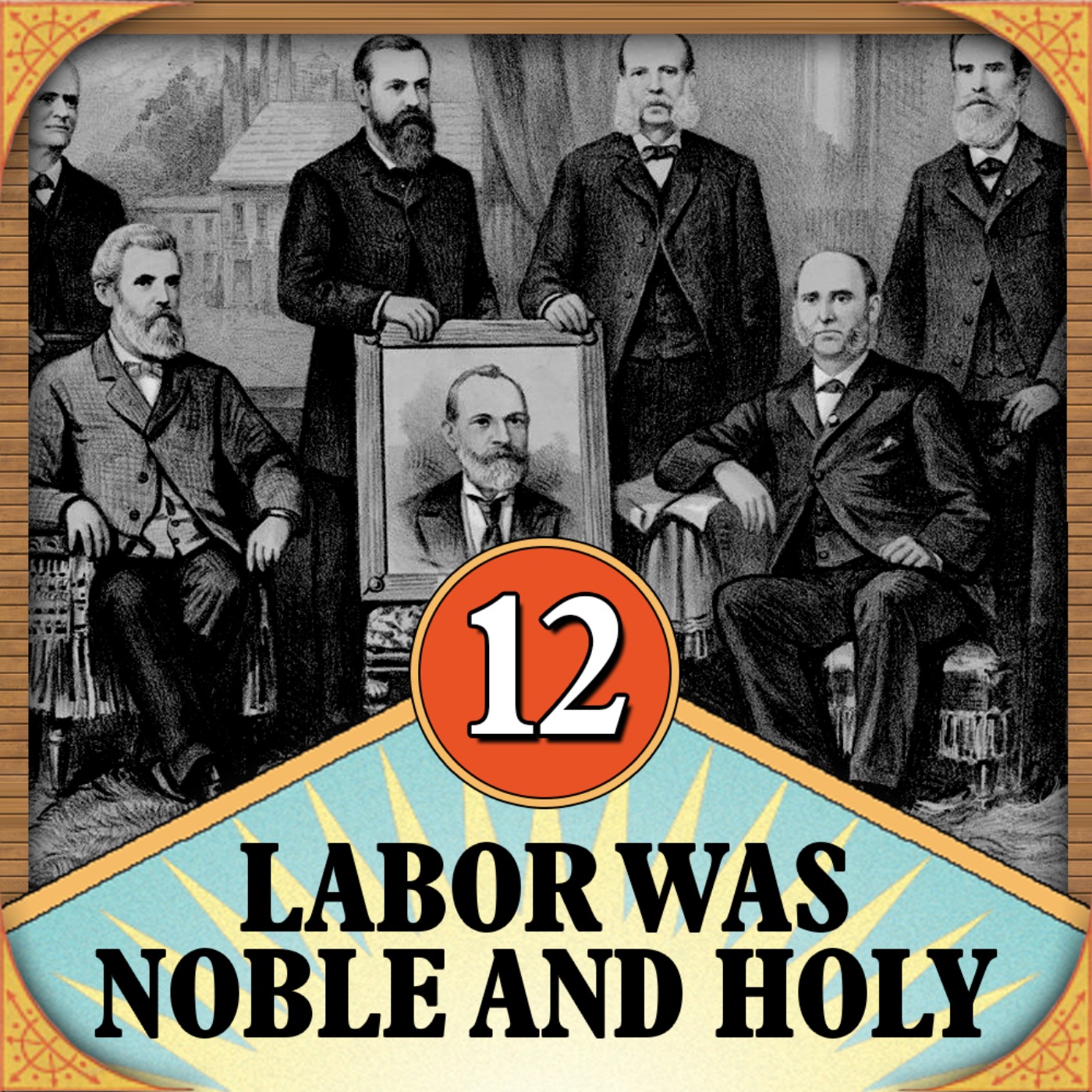 Episode 12: Labor Was Noble and Holy episode artwork